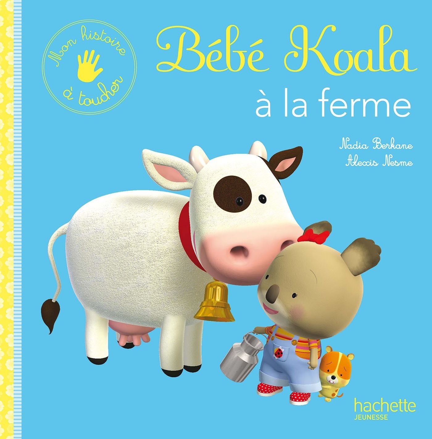 A la ferme: Mon histoire à toucher 9782013943741