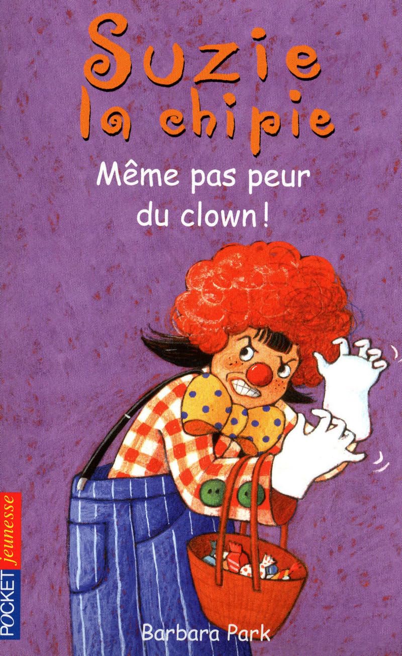 Suzie la Chipie - Même pas peur du clown ! 9782266192941