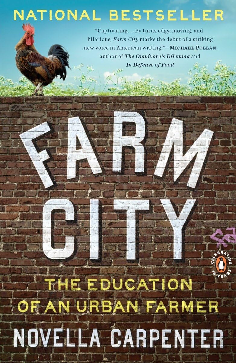 Farm City: The Education of an Urban Farmer 9780143117285
