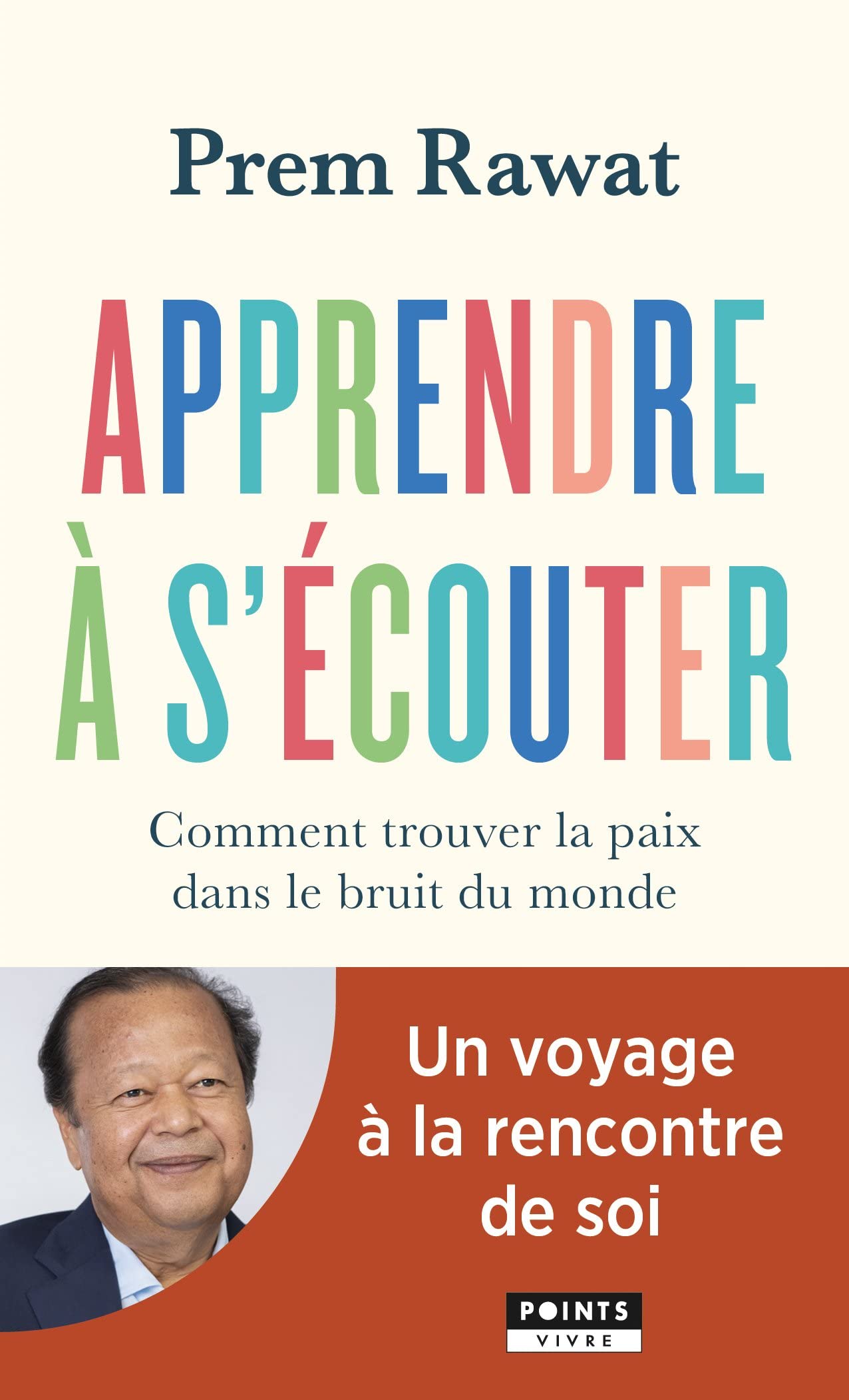 Apprendre à s'écouter: Comment trouver la paix dans le bruit du monde 9782757886670