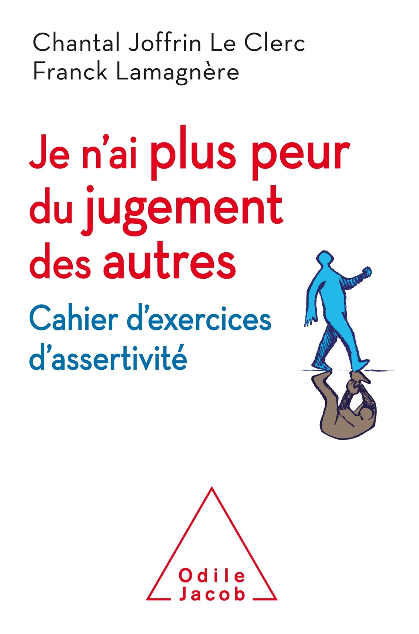 Je n'ai plus peur du jugement des autres 9782738131157