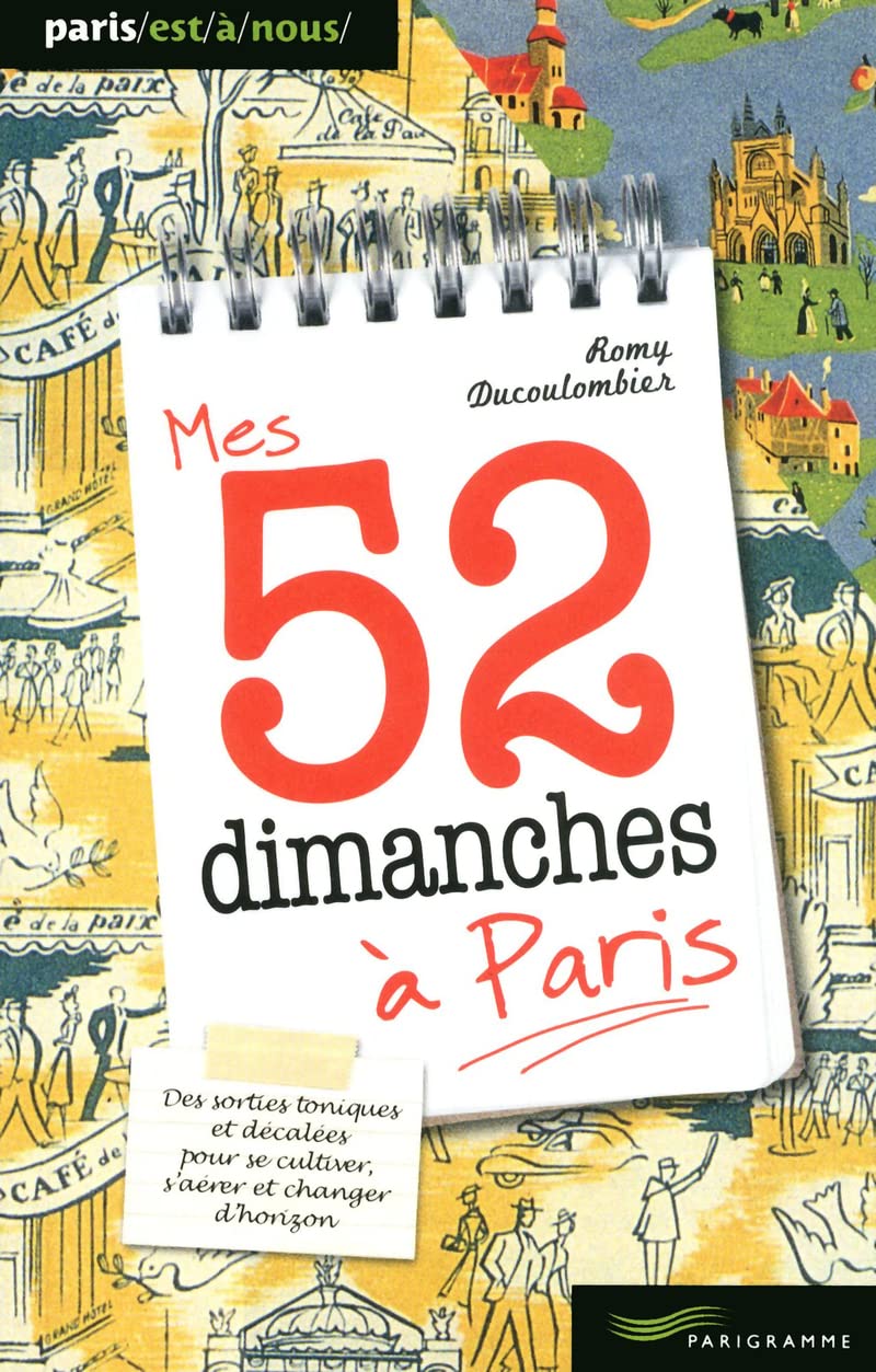 Mes 52 dimanches à Paris 9782840967651