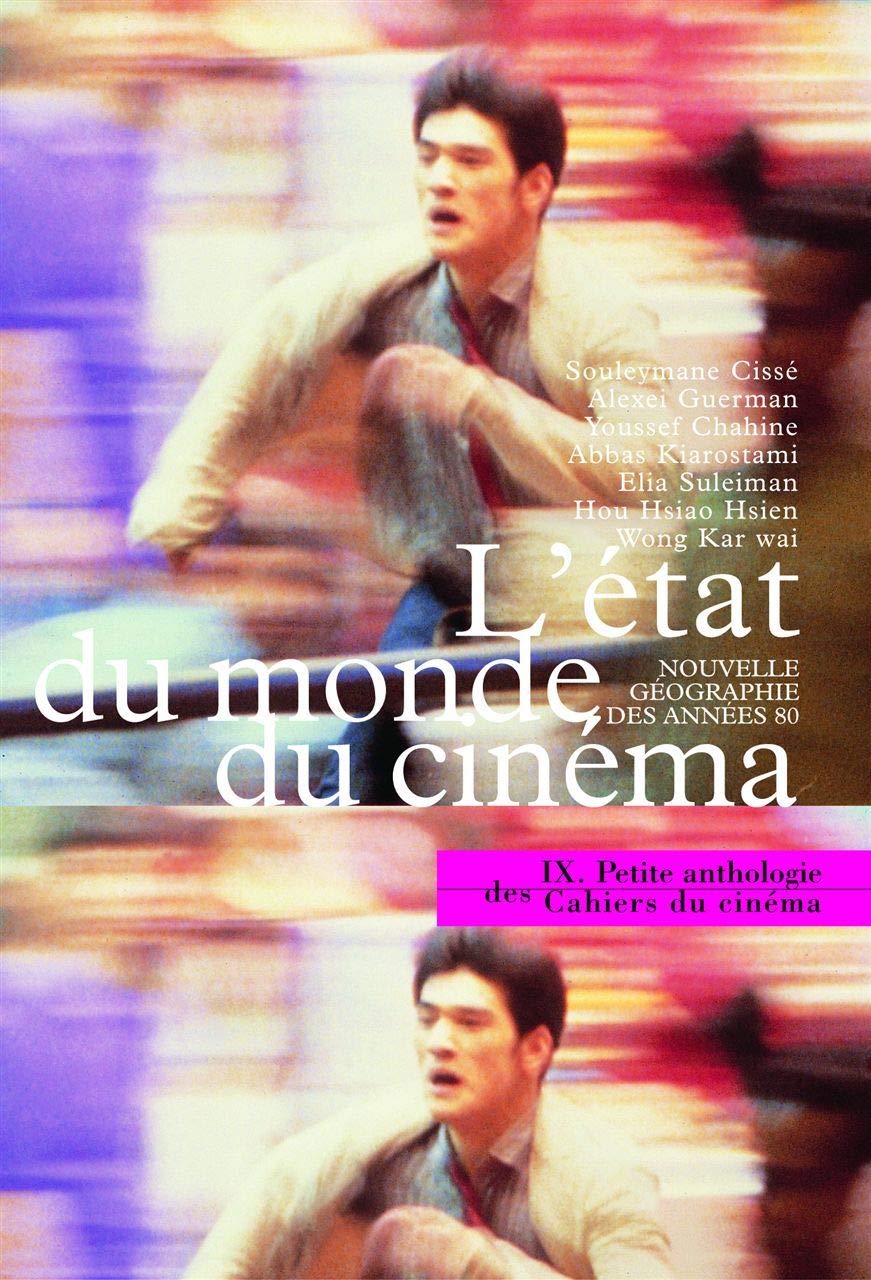Petite anthologie des Cahiers du cinéma, tome 9 : L'Etat du monde du cinéma 9782866423100