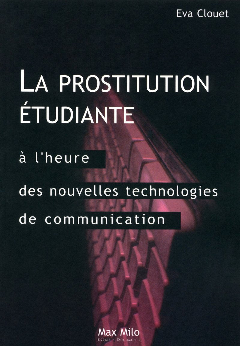 La prostitution étudiante à l'heure des nouvelles technologies de communication 9782353410293