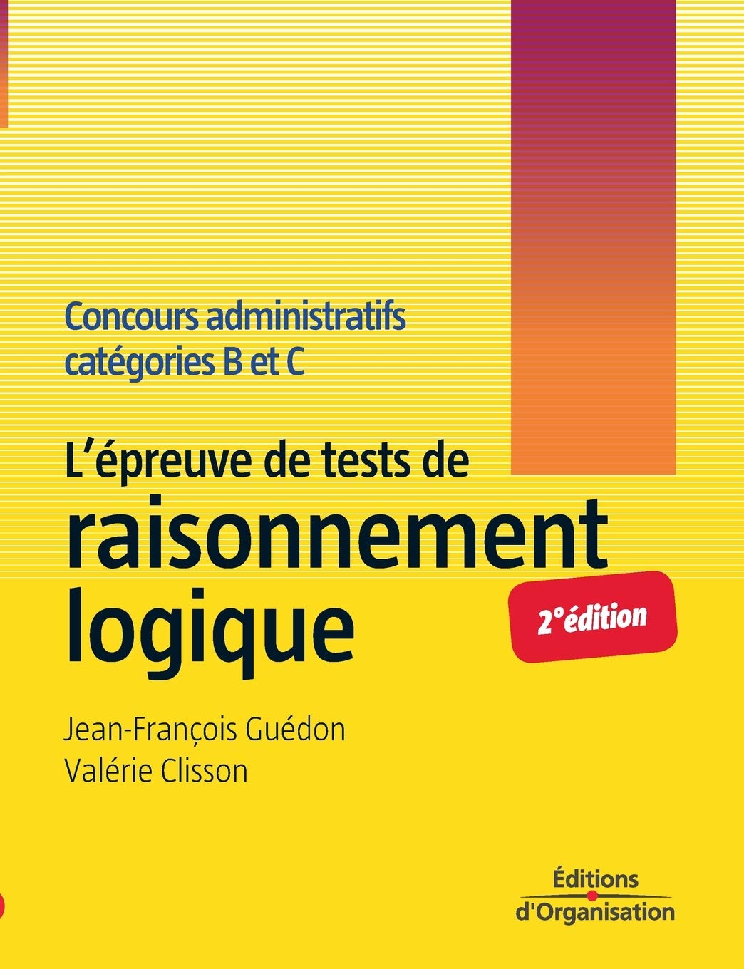 L'épreuve de tests de raisonnement logique: Concours administratifs catégories B et C 9782708134492