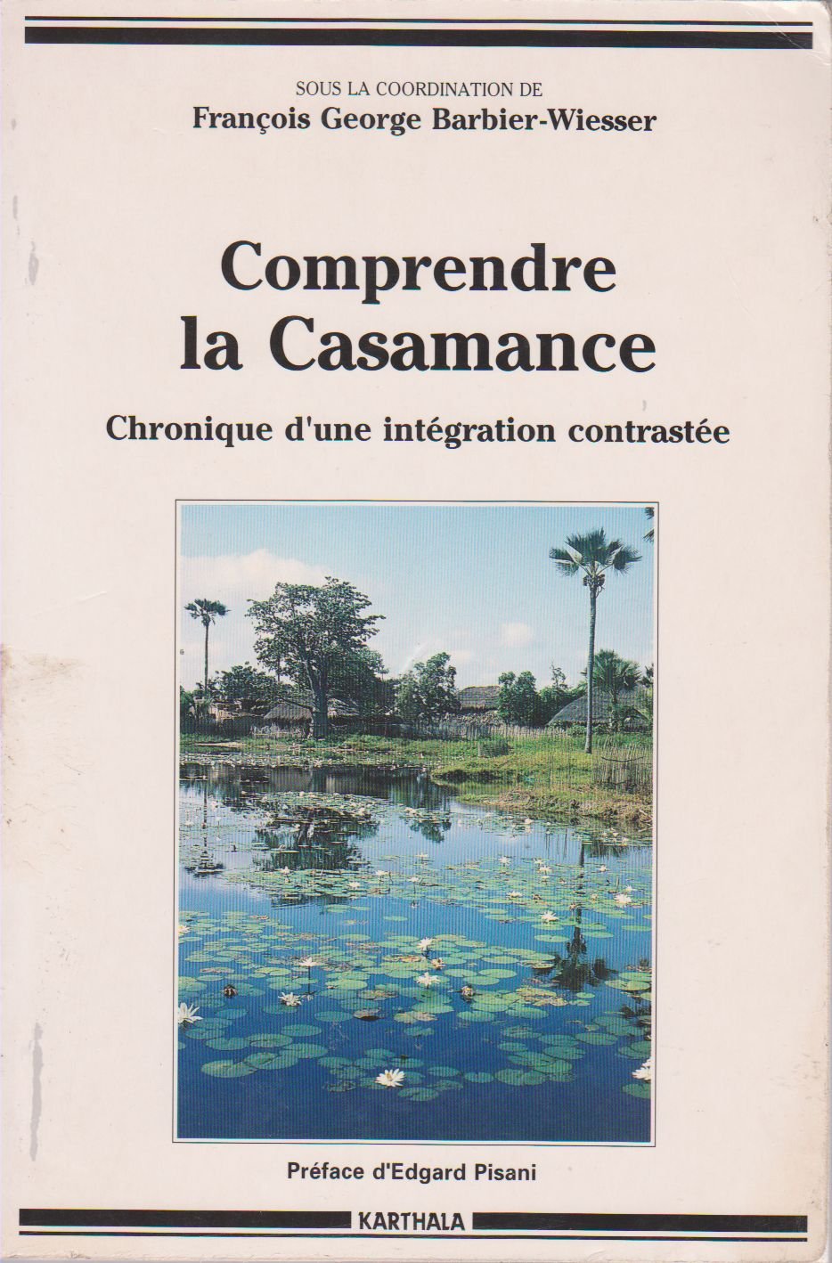 Comprendre la Casamance: Chronique d'une intégration contrastée 9782865375035