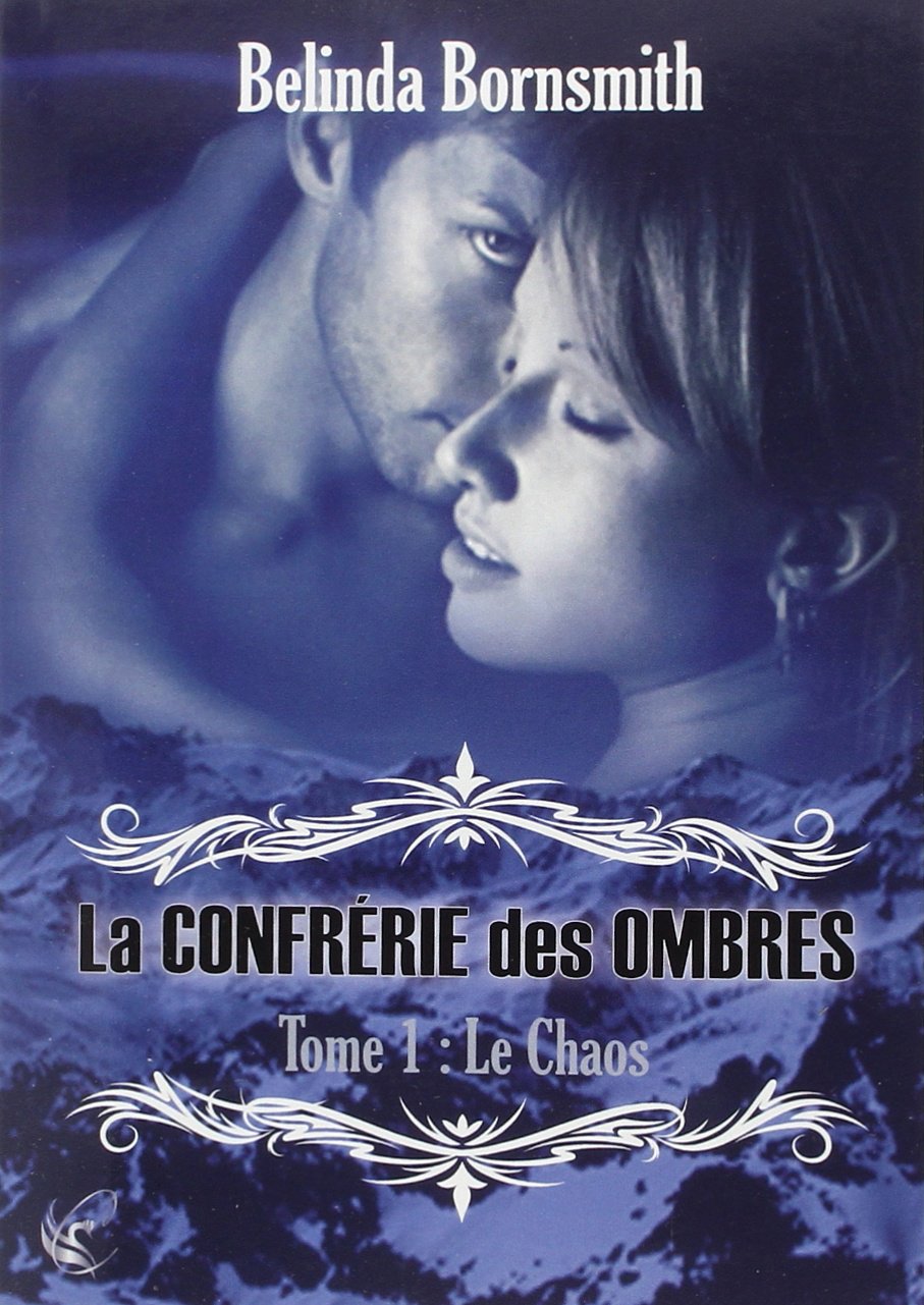 La Confrérie des Ombres - Tome 1 : Le Chaos 9782953618907