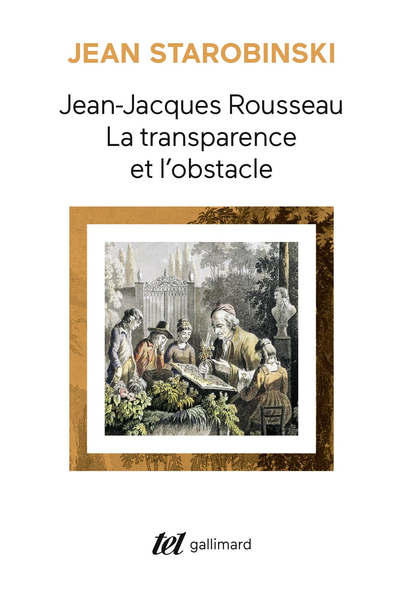 Jean-Jacques Rousseau, la transparence et l'obstacle / Sept essais sur Rousseau 9782070294732