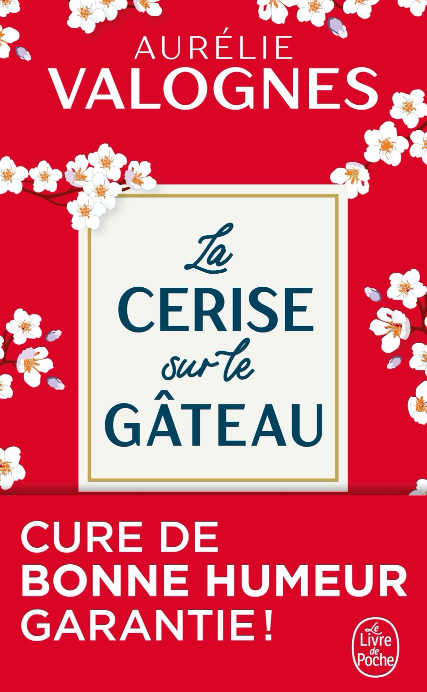 La Cerise sur le gâteau 9782253100461