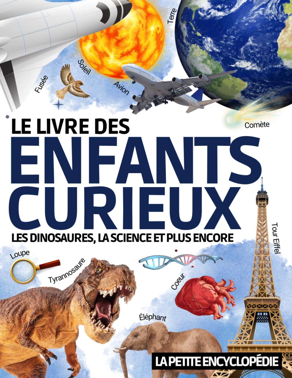 Le Livre des Enfants Curieux: L’encyclopédie de 6 ans à 10 ans pour découvrir et tout savoir sur les dinosaures , l’astronomie , les animaux , la ... à toutes les questions ( CP CE1 CE2 CM1 CM2 ) 9798322692355