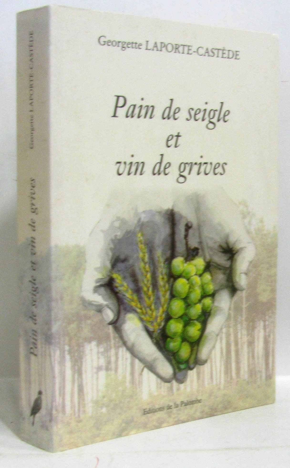 Pain de seigle et vin de grives 9782911844065