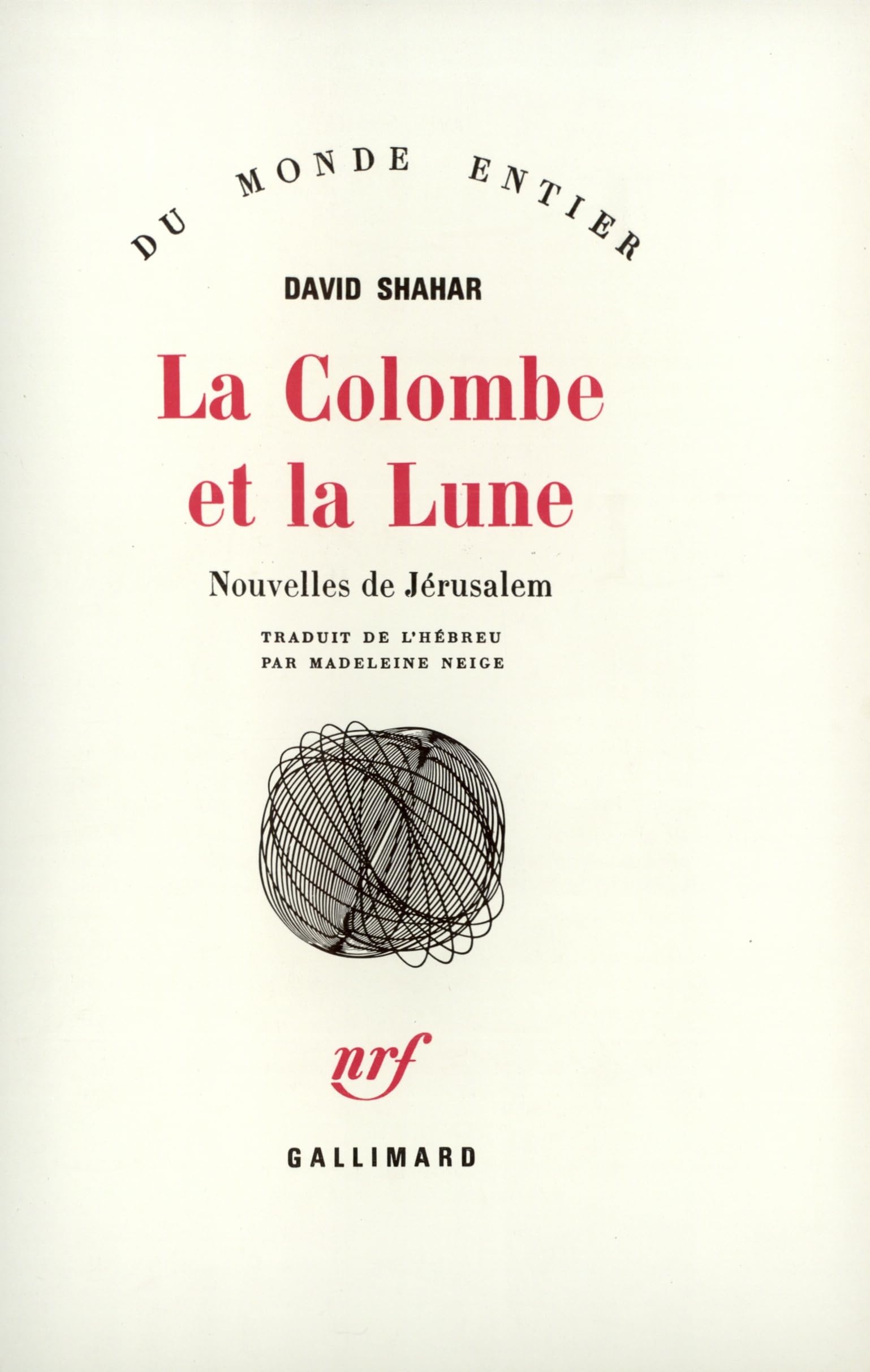 La colombe et la lune: Nouvelles de Jérusalem 9782070279722