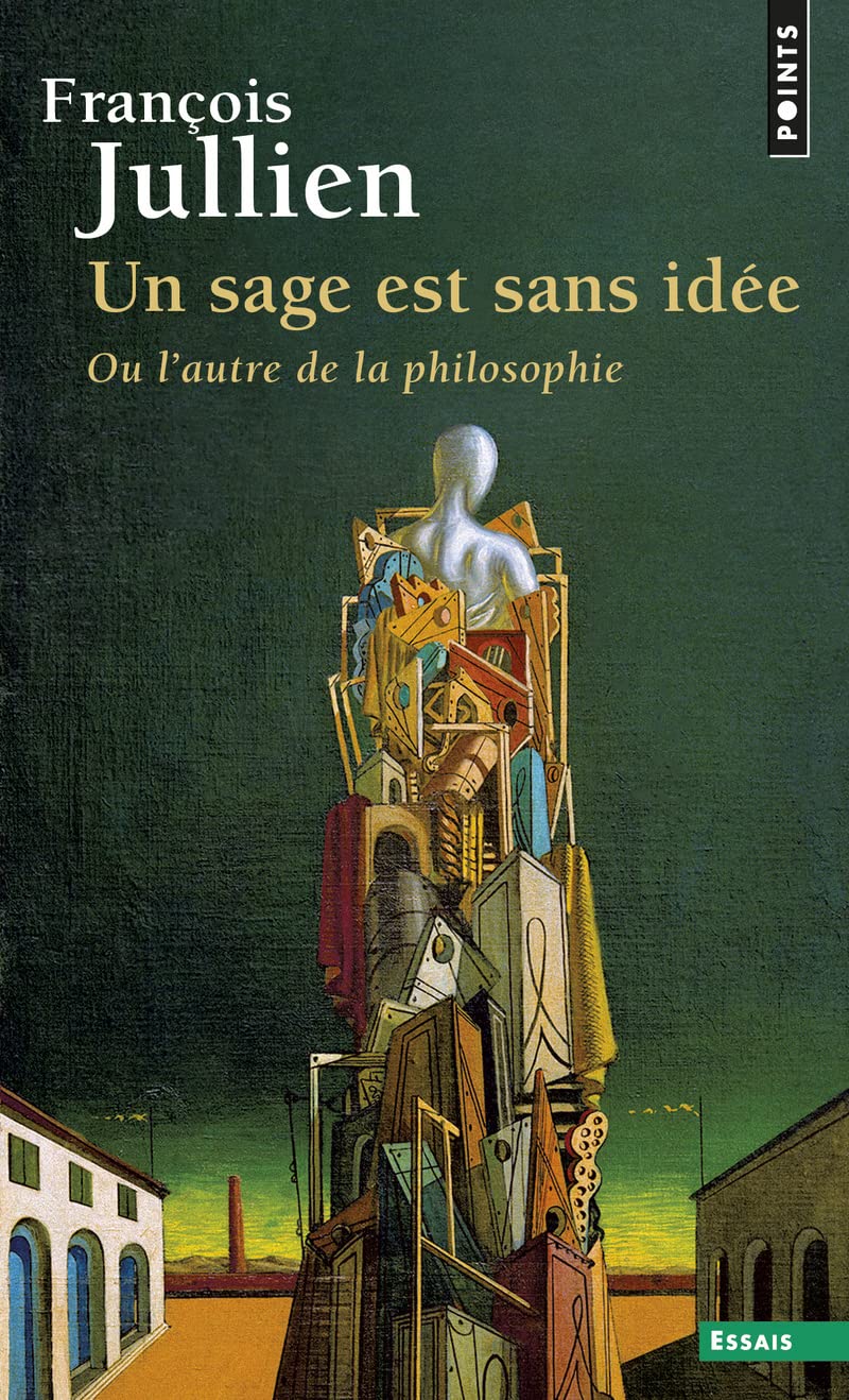 Un sage est sans idée: Ou l'autre de la philosophie 9782757833223