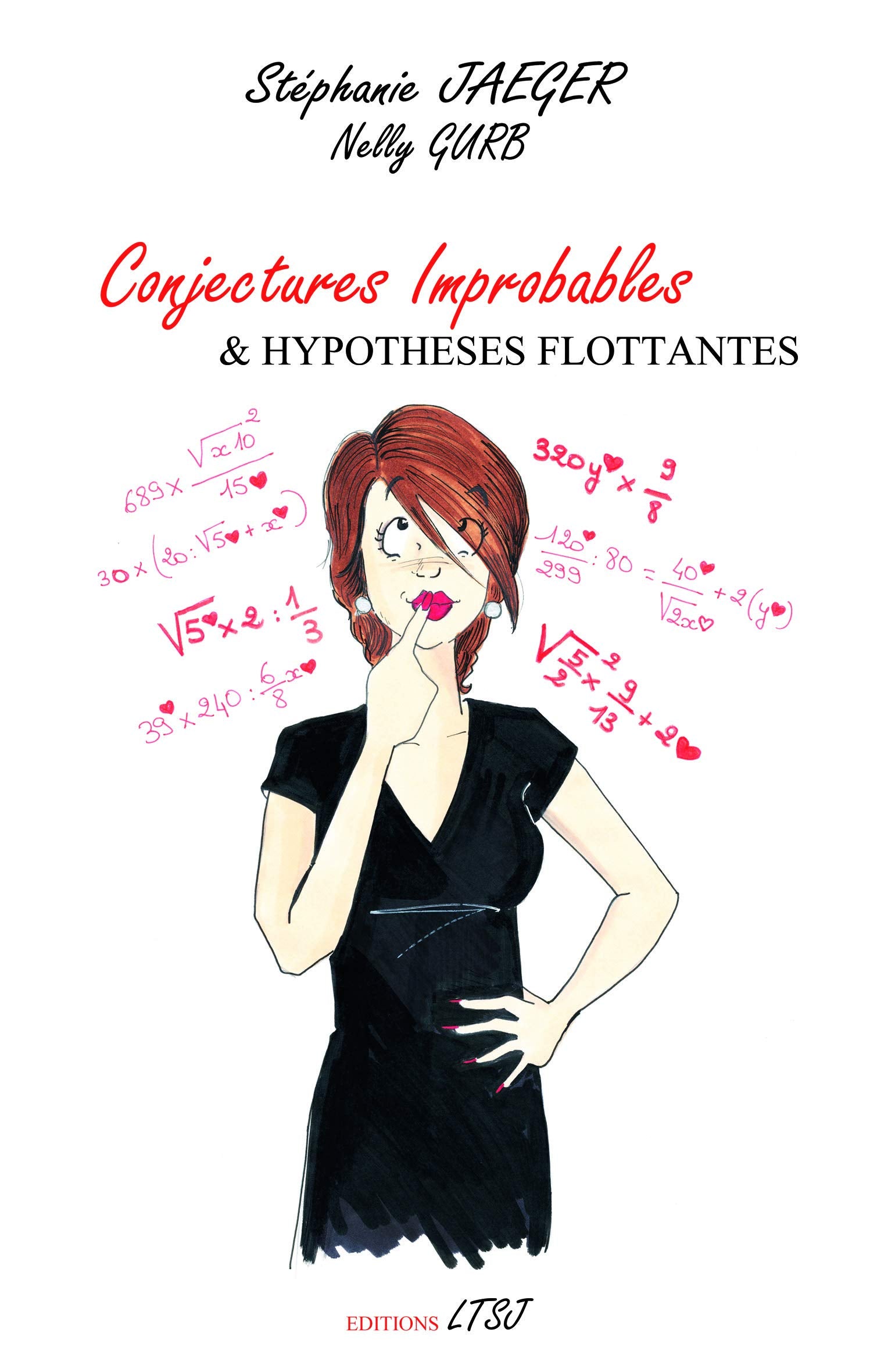 Conjectures improbables et hypothèses flottantes 9782954277417