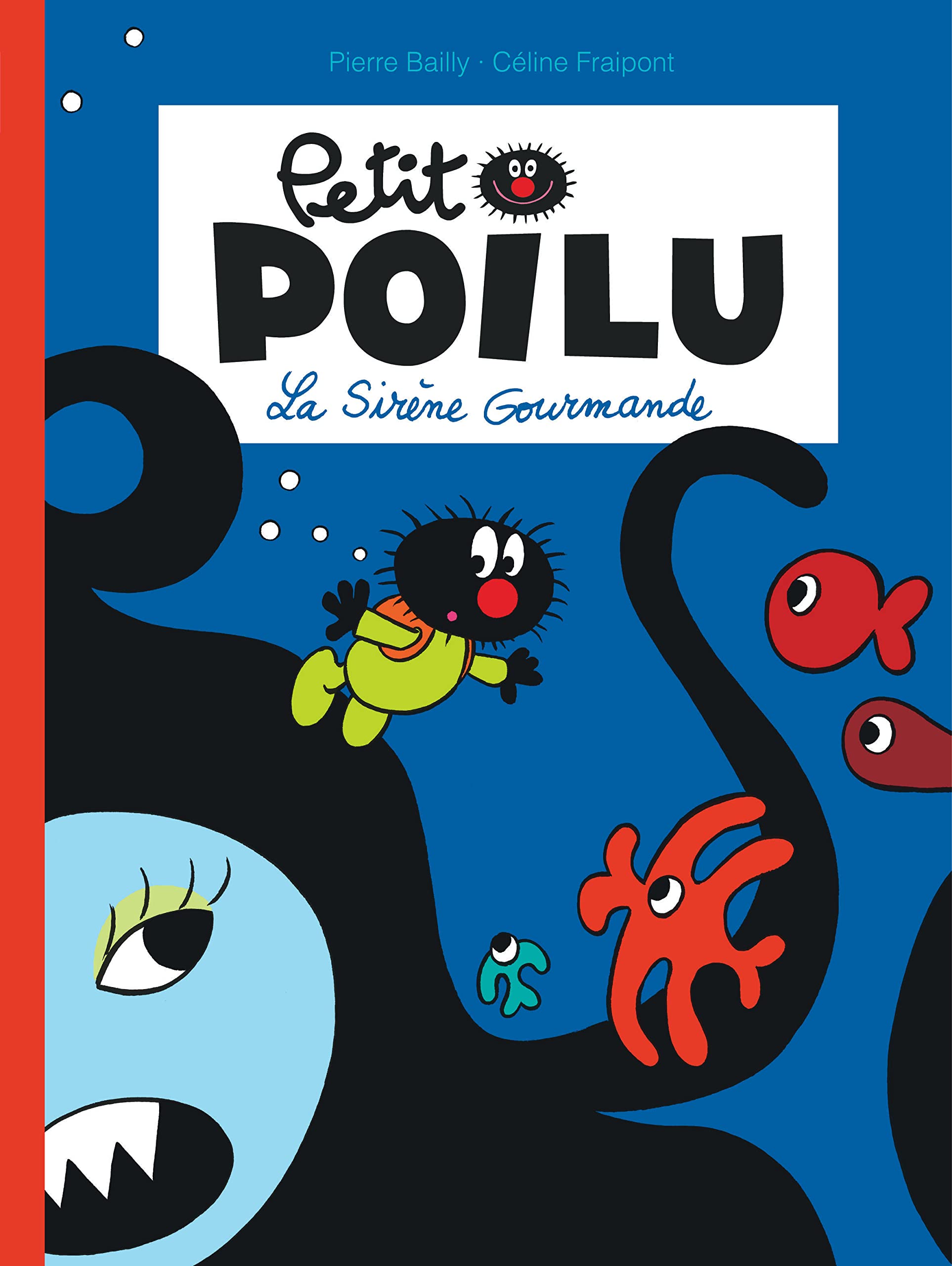 Petit Poilu - Tome 1 - La Sirène Gourmande (nouvelle maquette) 9782800153025
