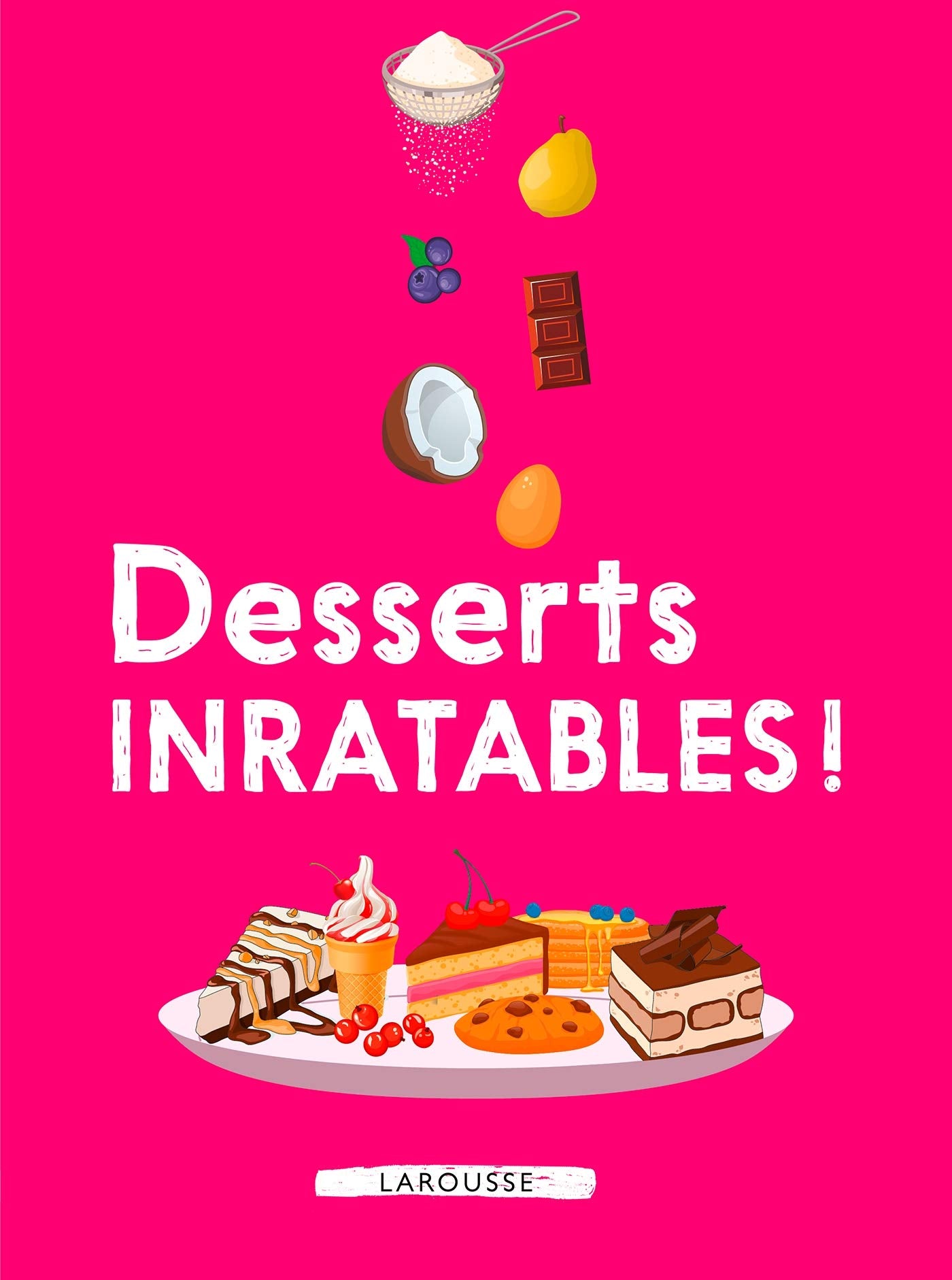 Desserts inratables ! 9782035948137