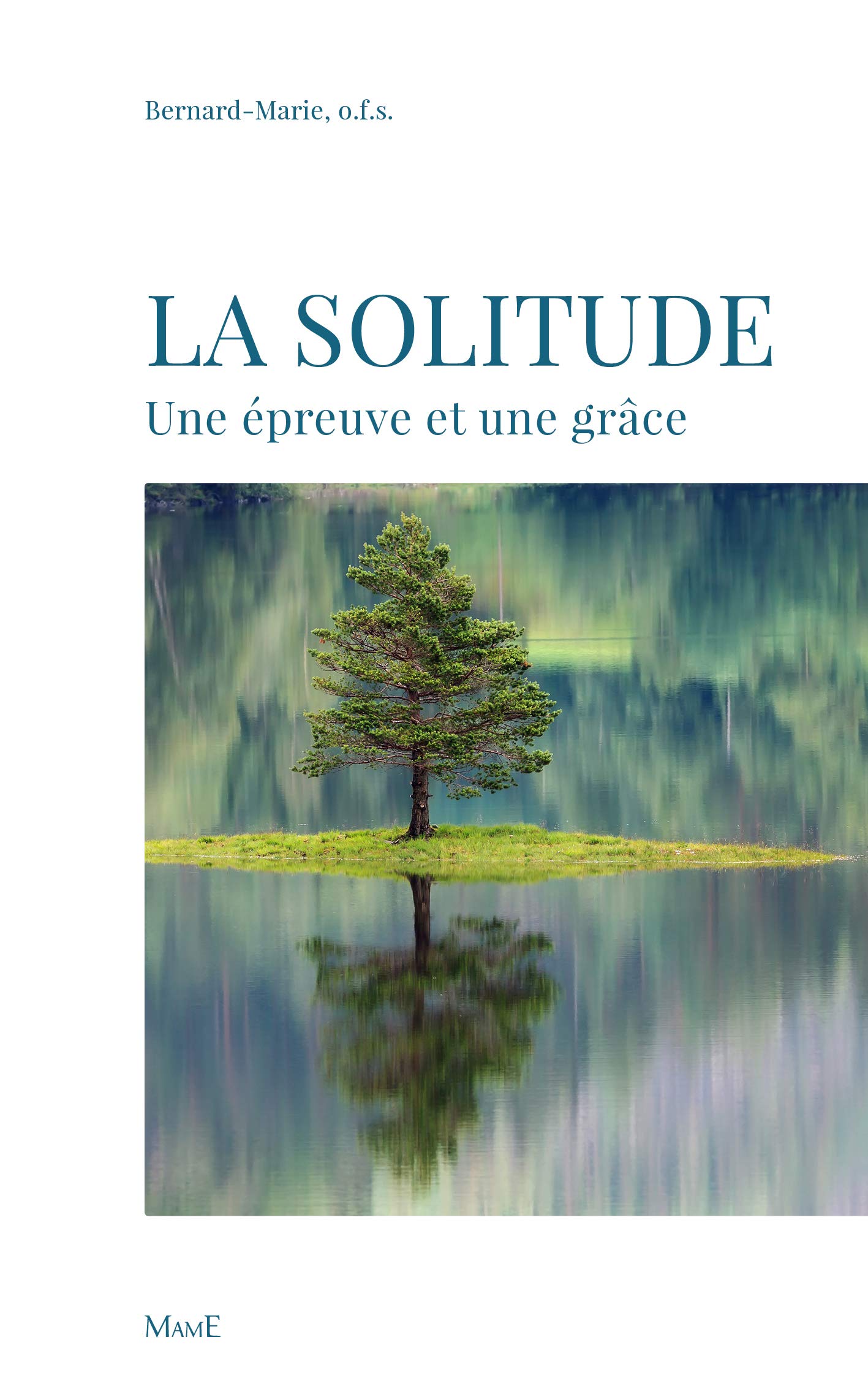 La solitude, une épreuve et une grâce 9782728923625