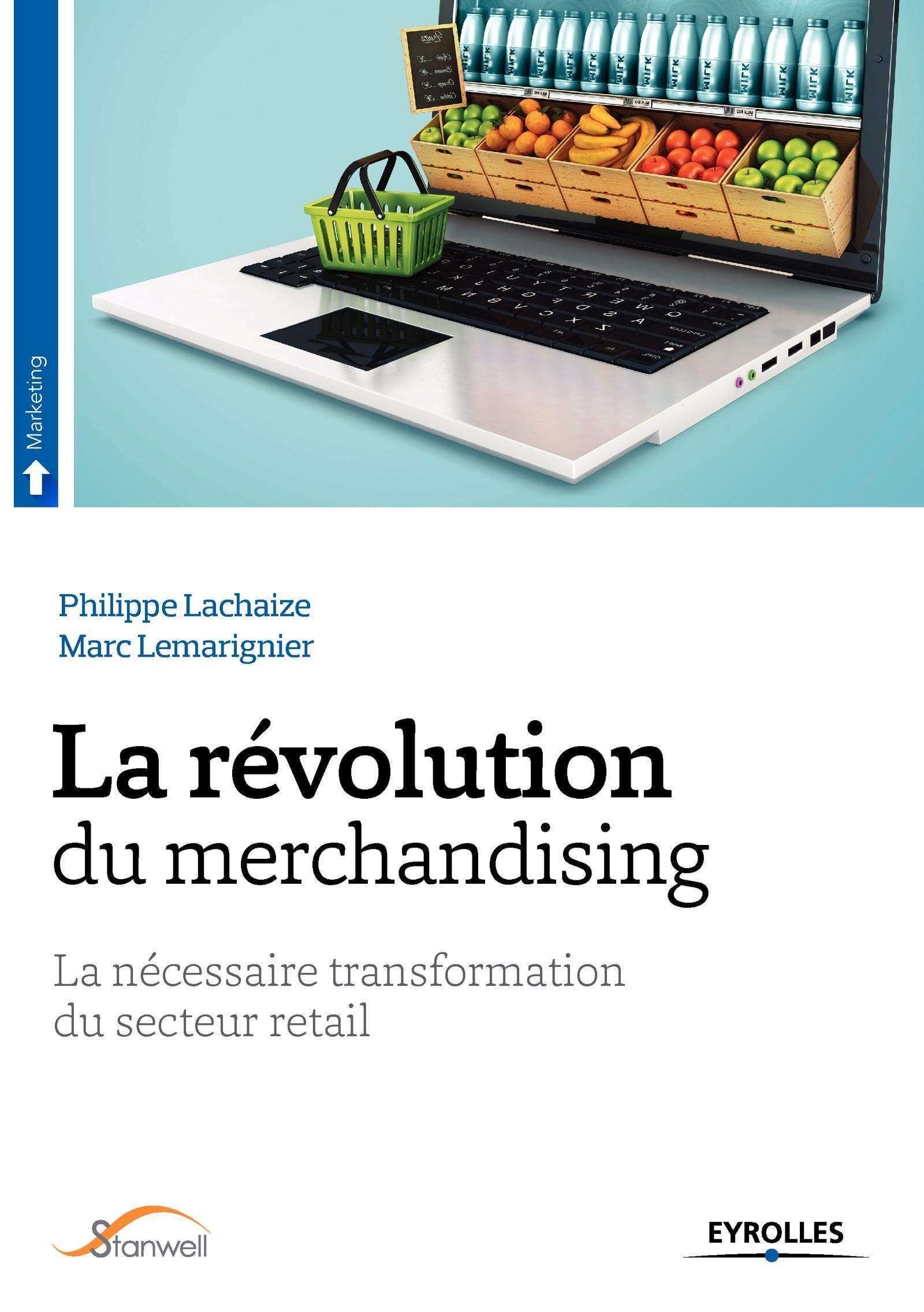 La révolution du merchandising: La nécessaire transformation du secteur retail. 9782212561722