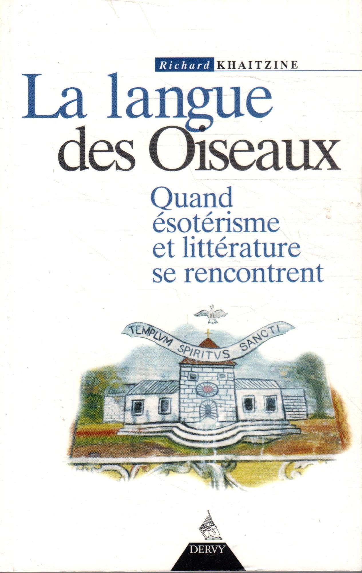 La langue des oiseaux: Quand ésotérisme et littérature se rencontrent 9782850767197