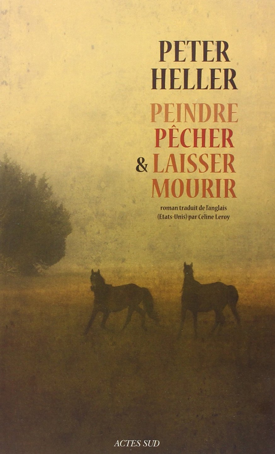 Peindre, pêcher et laisser mourir 9782330055974