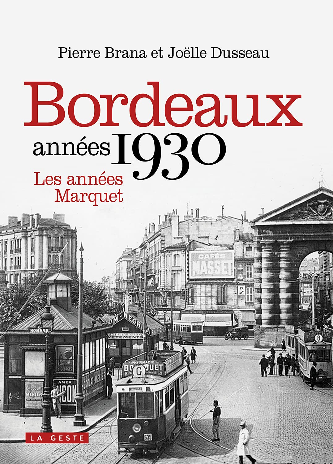 Bordeaux - Années 1930 : les années Marquet 9791035310257