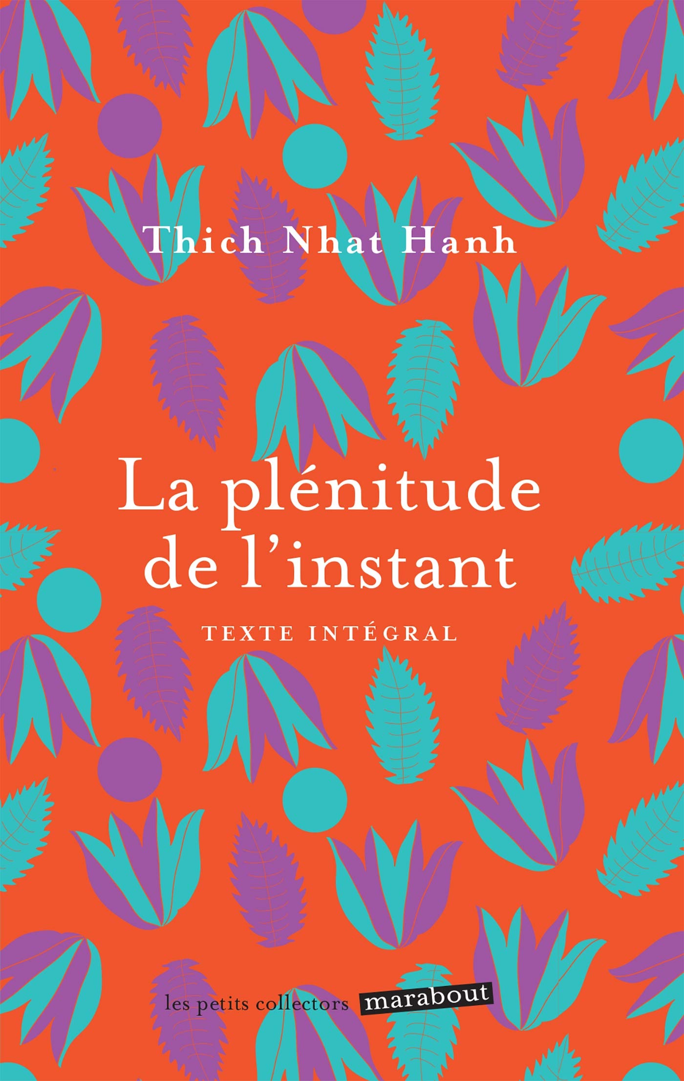 La plénitude de l'instant: Se réconcilier avec soi-même et avec autrui 9782501139410
