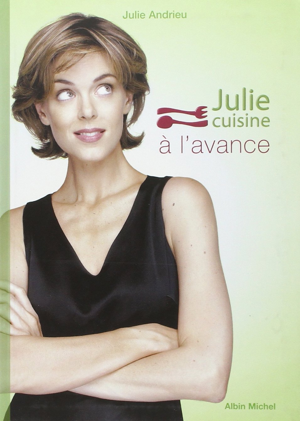 Julie cuisine à l'avance 9782226169693