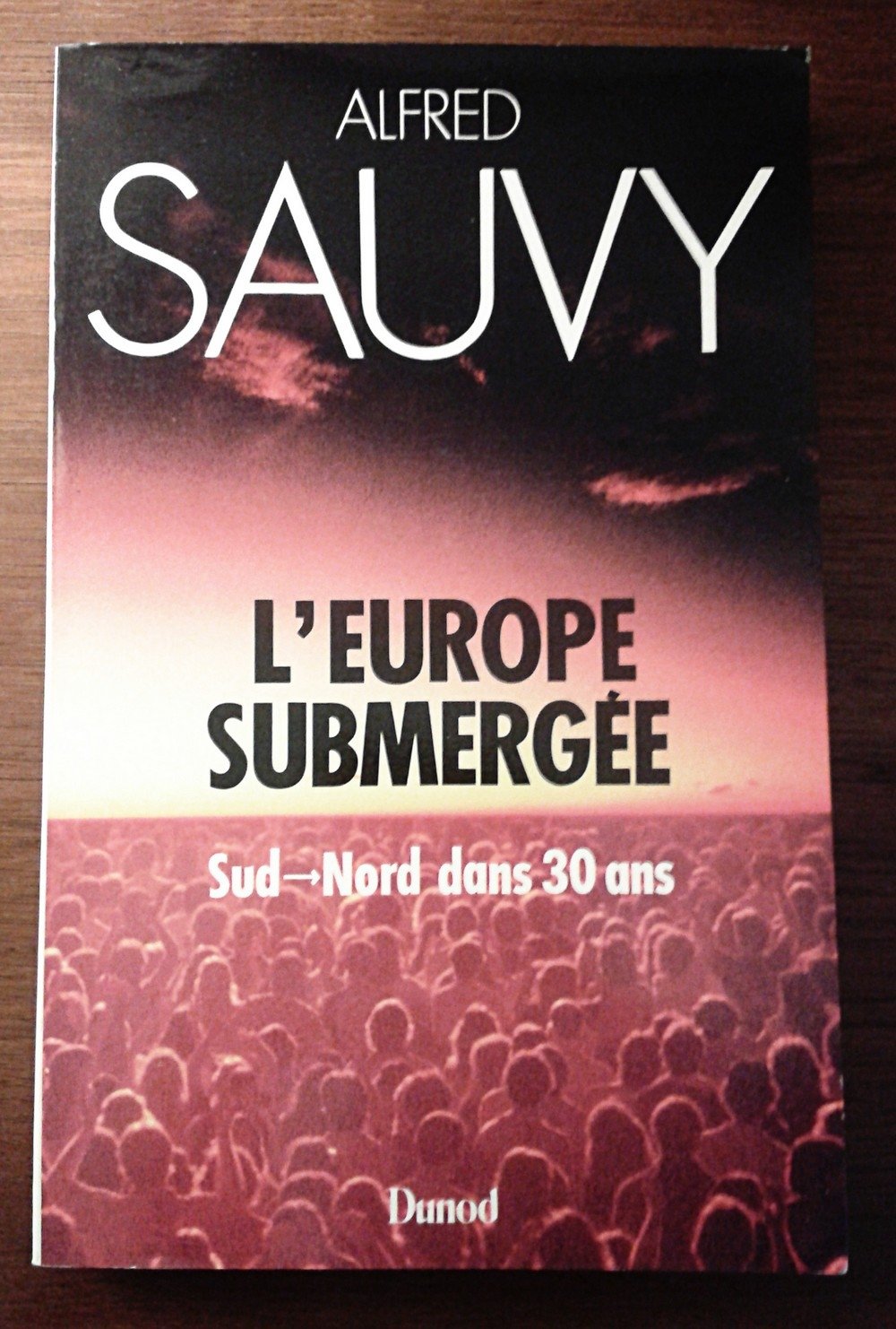 L'Europe Submergee. Sud-Nord Dans 30 Ans 9782040164720