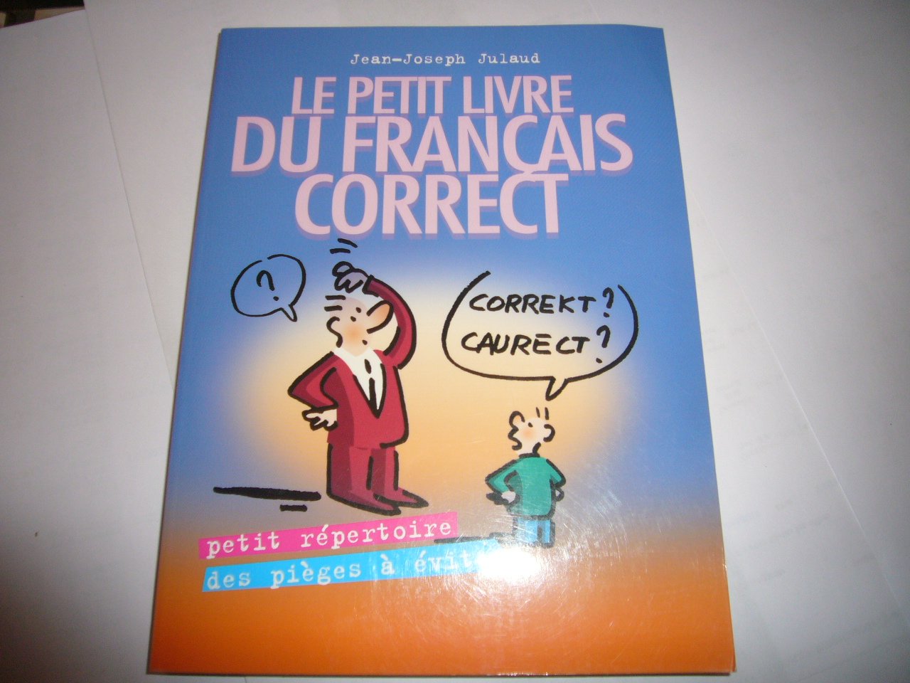 Le petit livre du français correct 9782744174629
