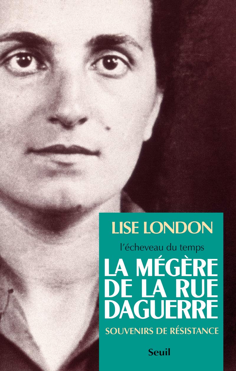 La Mégère de la rue Daguerre. Souvenirs de résistance 9782020131681