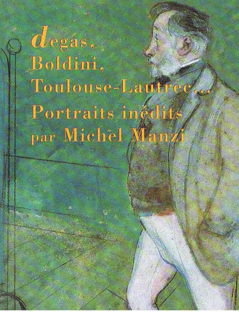 Degas, Boldini, Toulouse-Lautrec..... - Catalogue Exposition Musée Goupil Bordeaux 9782850562808