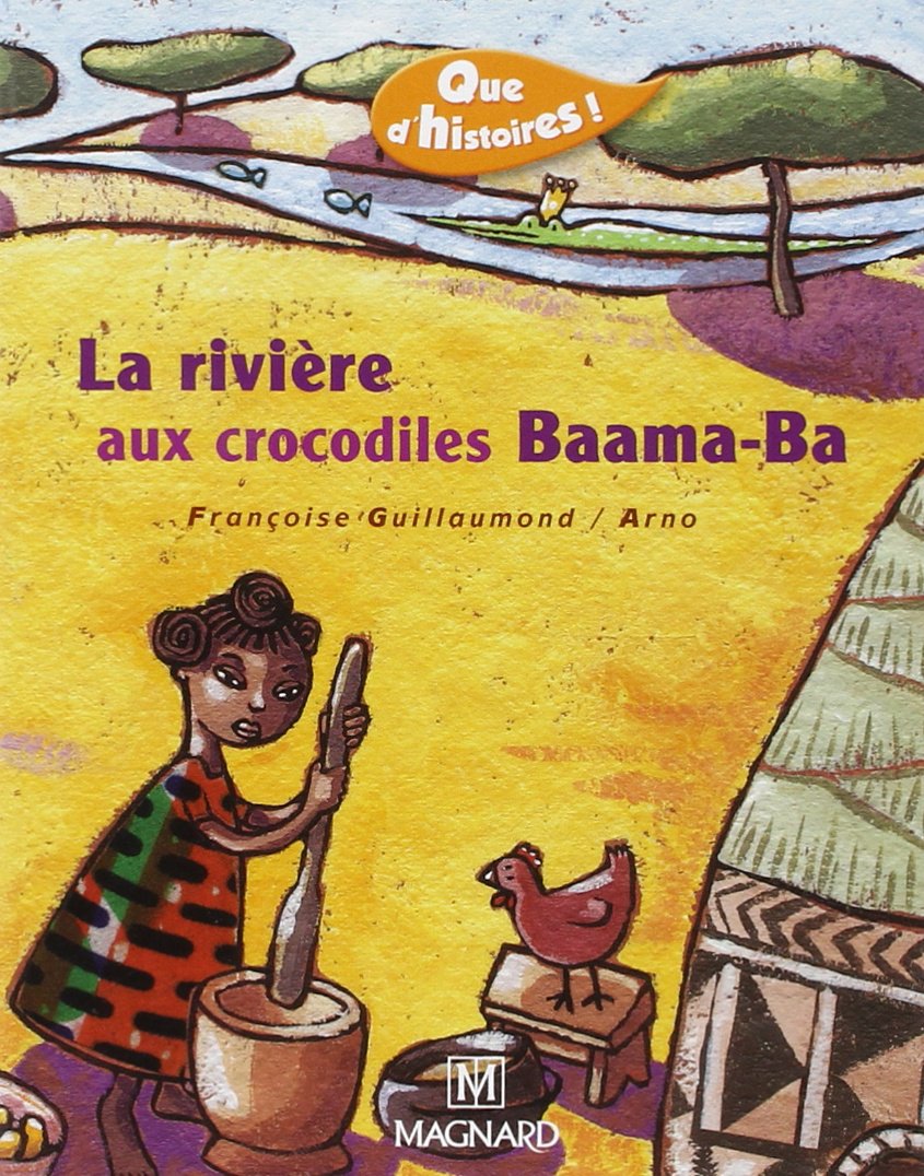 Que d'histoires ! CP - Série 2 (2005) - Période 4 : album La rivière aux crocodiles Baama-Ba 9782210624108