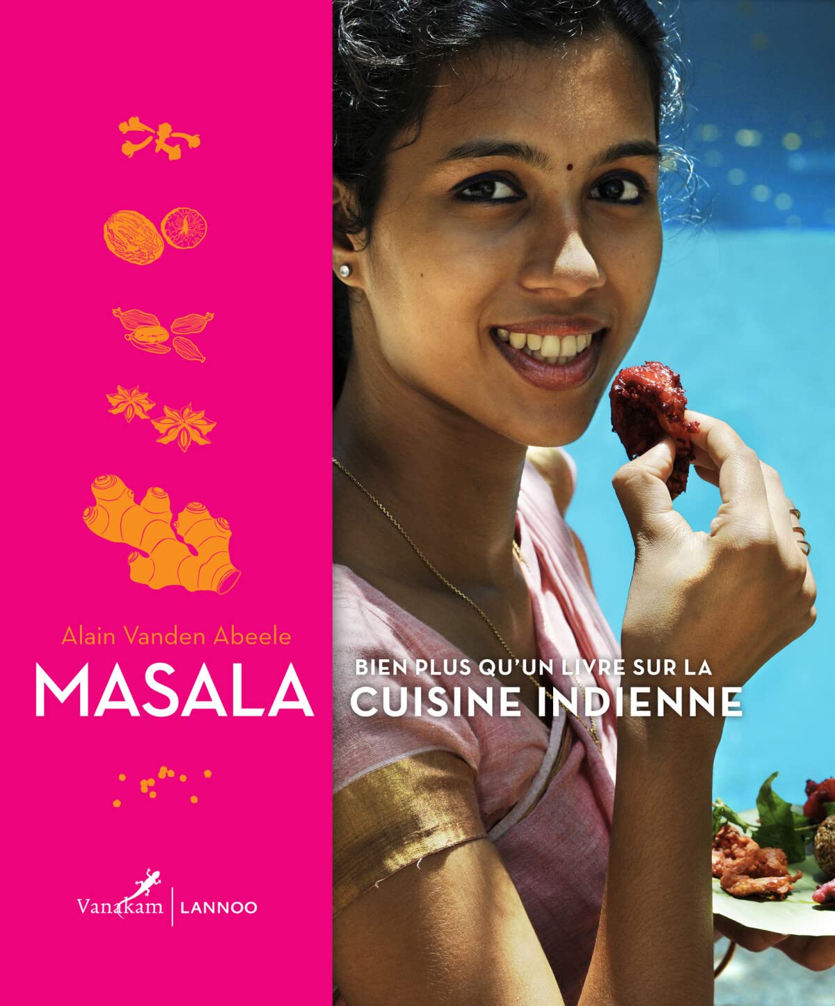 Masala: Bien plus qu'un livre sur la cuisine indienne 9789020998238