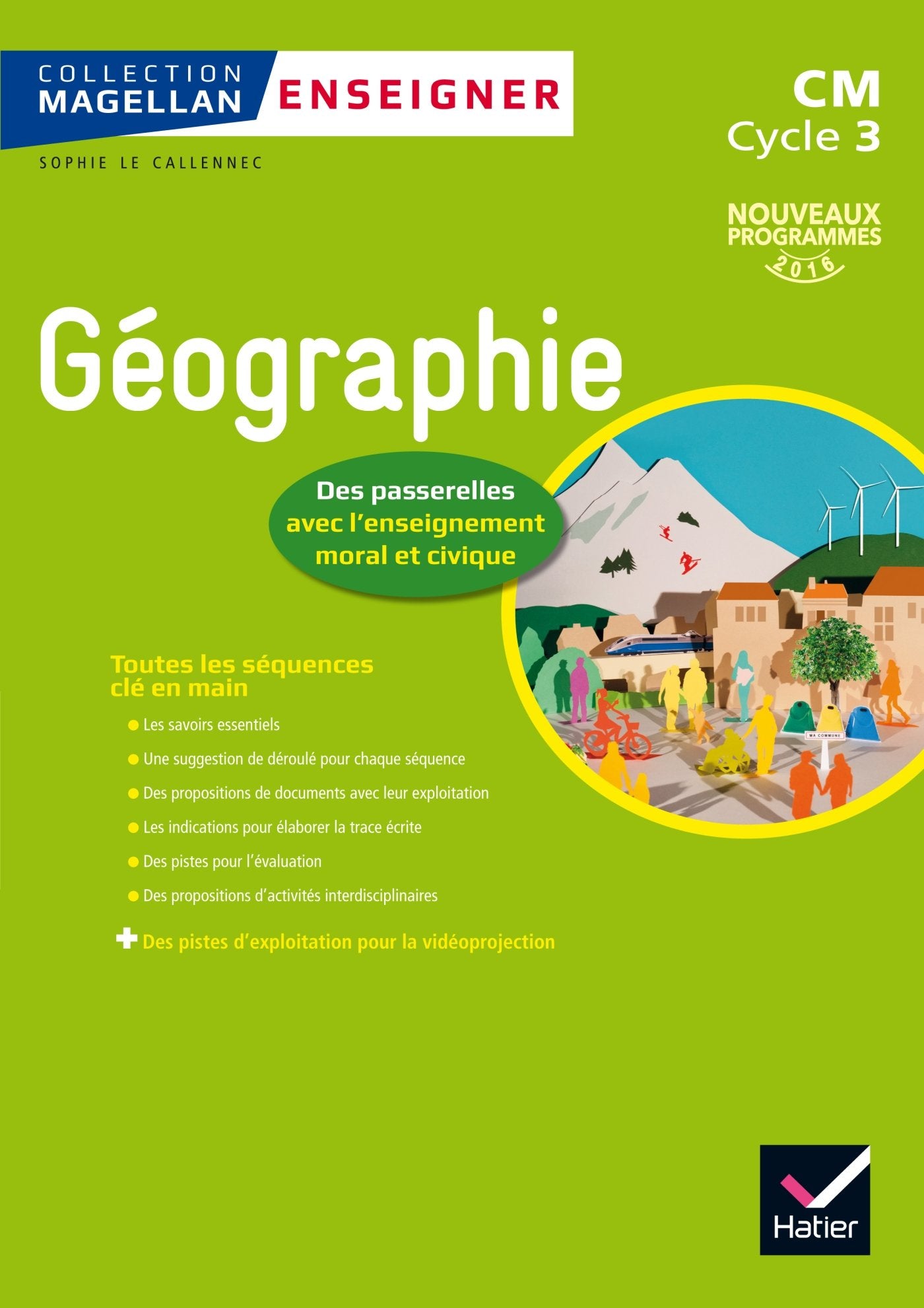 Magellan Enseigner la Géographie au cycle 3 éd. 2016 - Guide pédagogique 9782218998881