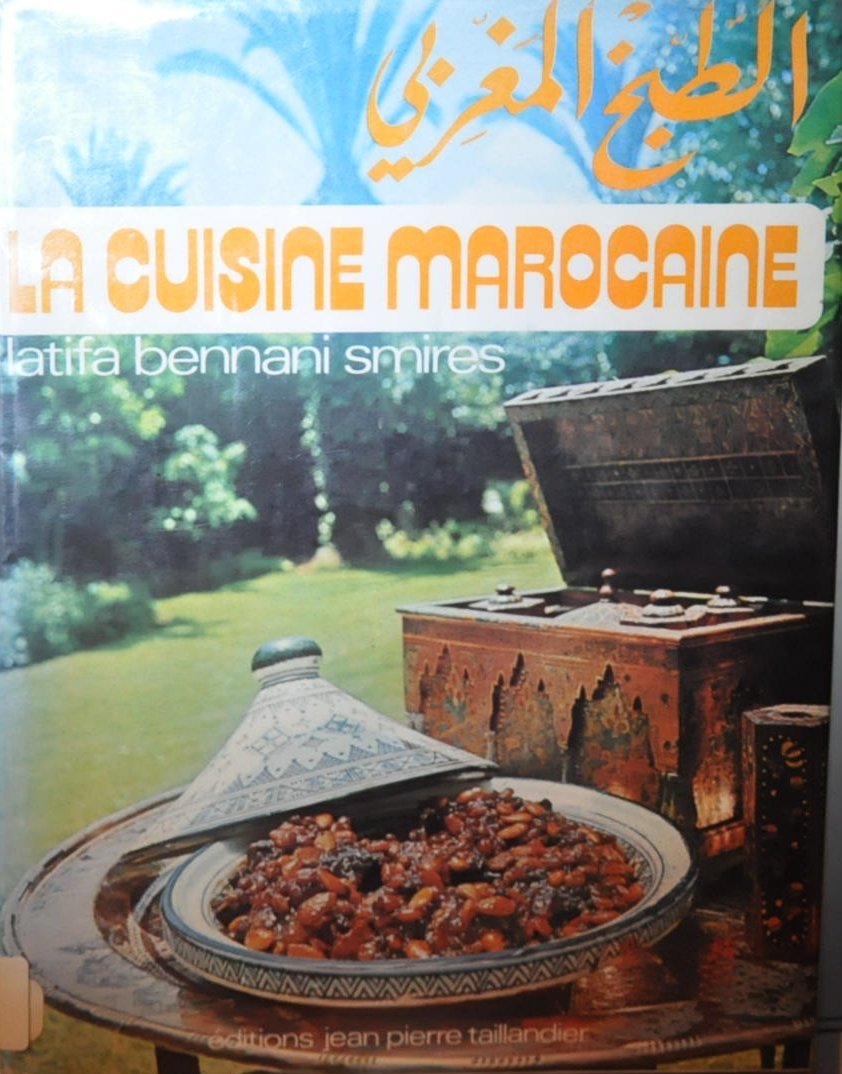 La Cuisine Marocaine Latifa Bennani Smires