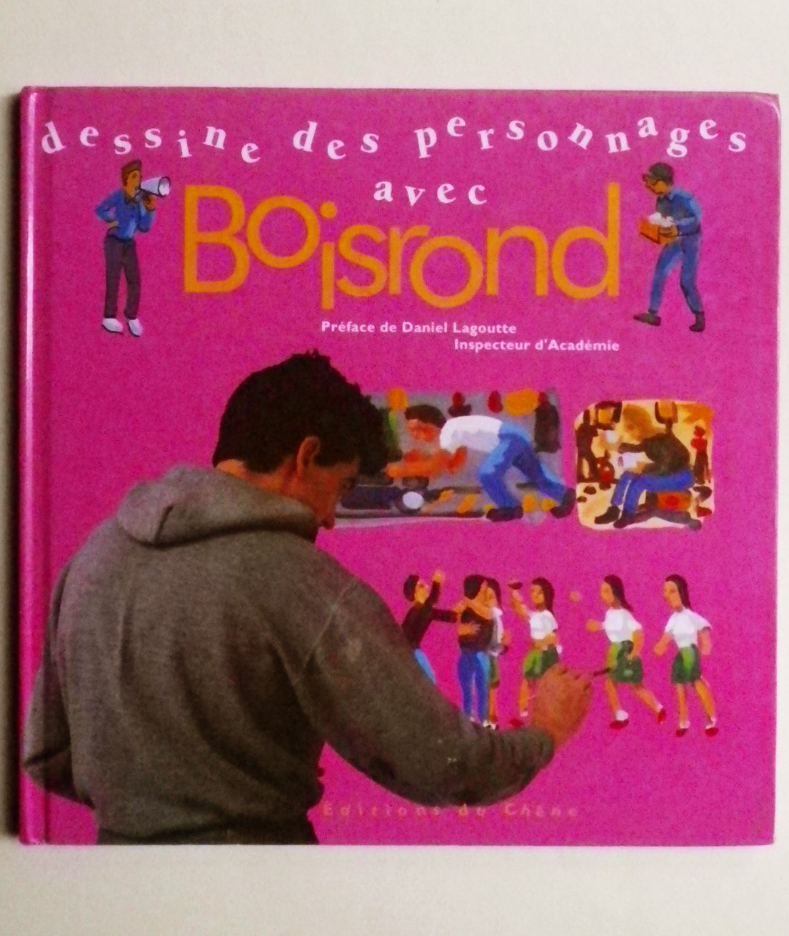 Dessine les personnages avec Boisrond ! 9782851088987