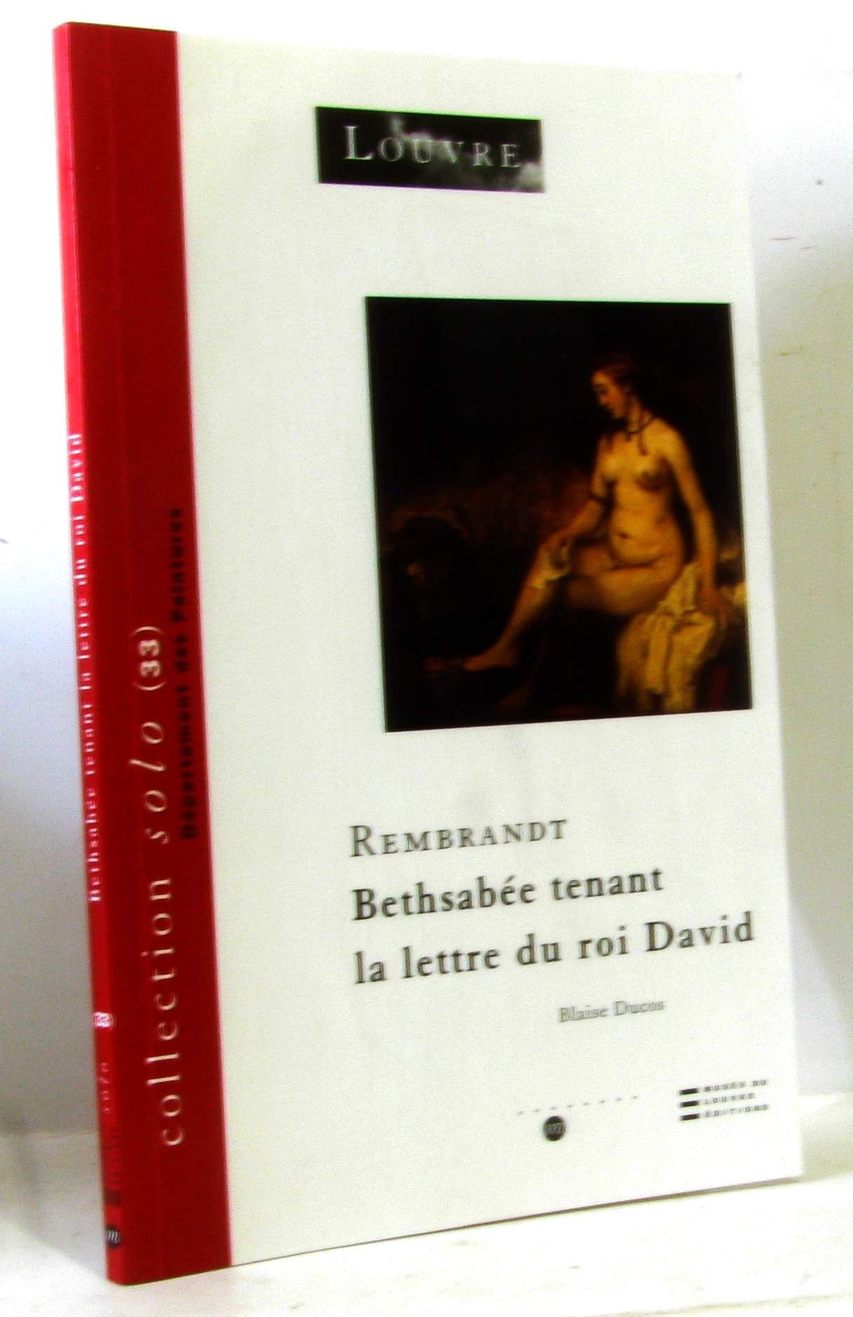 BETHSABEE TENANT LA LETTRE DU ROI DAVID: REMBRANDT 9782711852796