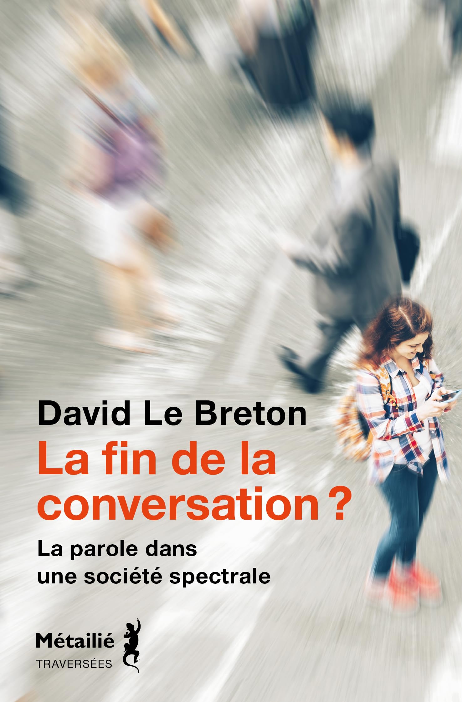 La fin de la conversation ?: La parole dans une société spectrale 9791022613750