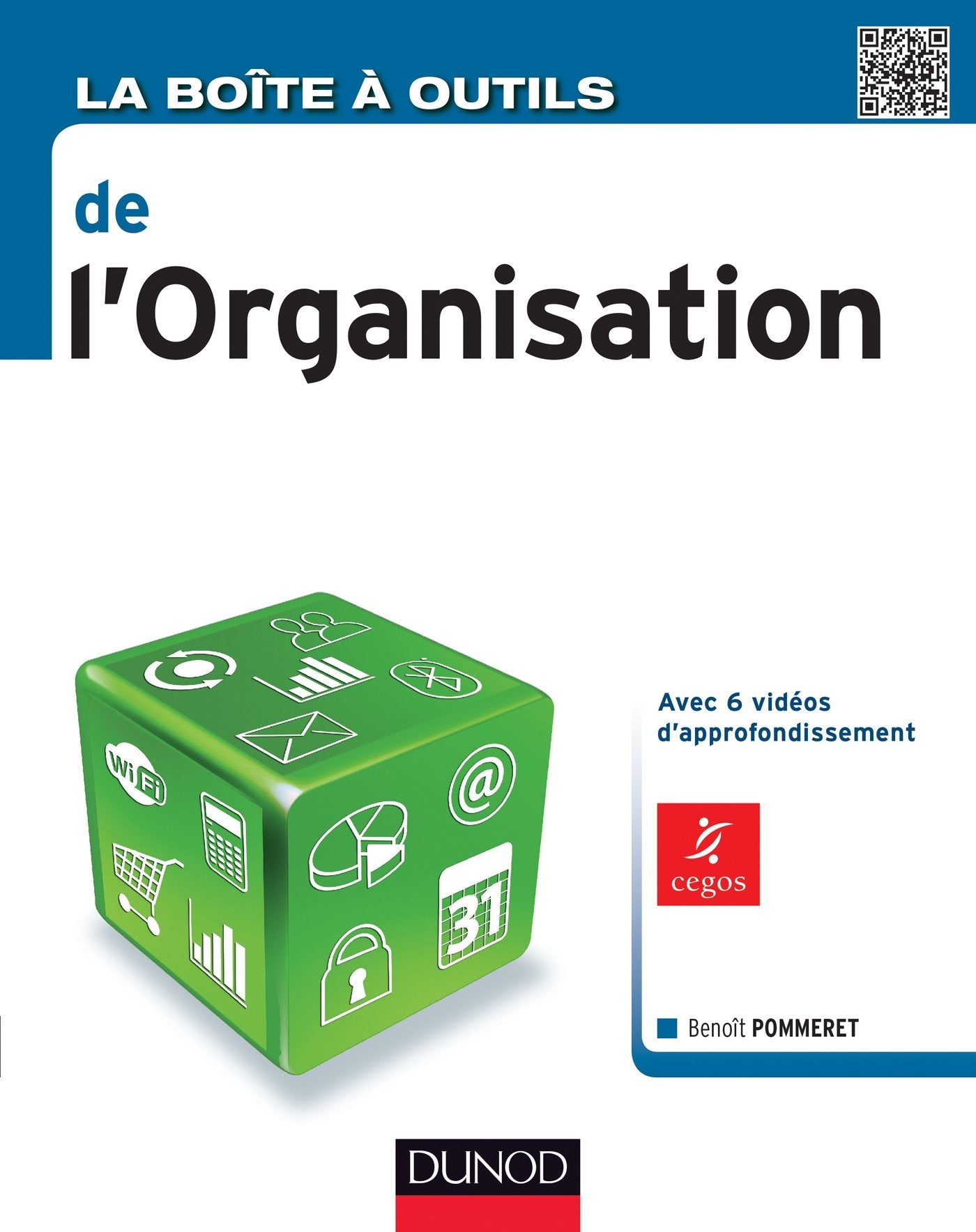 La boîte à outils de l'organisation: Avec 6 vidéos d'approfondissement 9782100585298