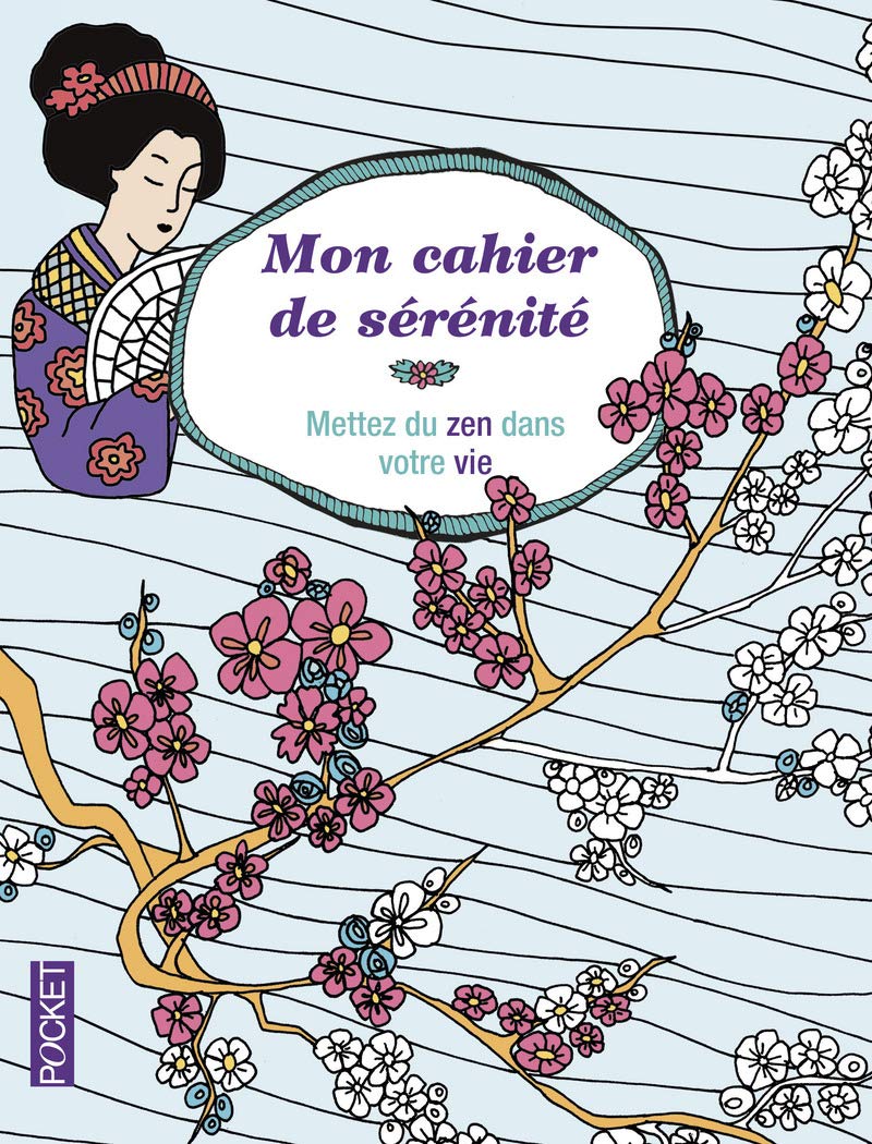 Mon cahier de sérénité - Mettez du zen dans votre vie 9782266262439