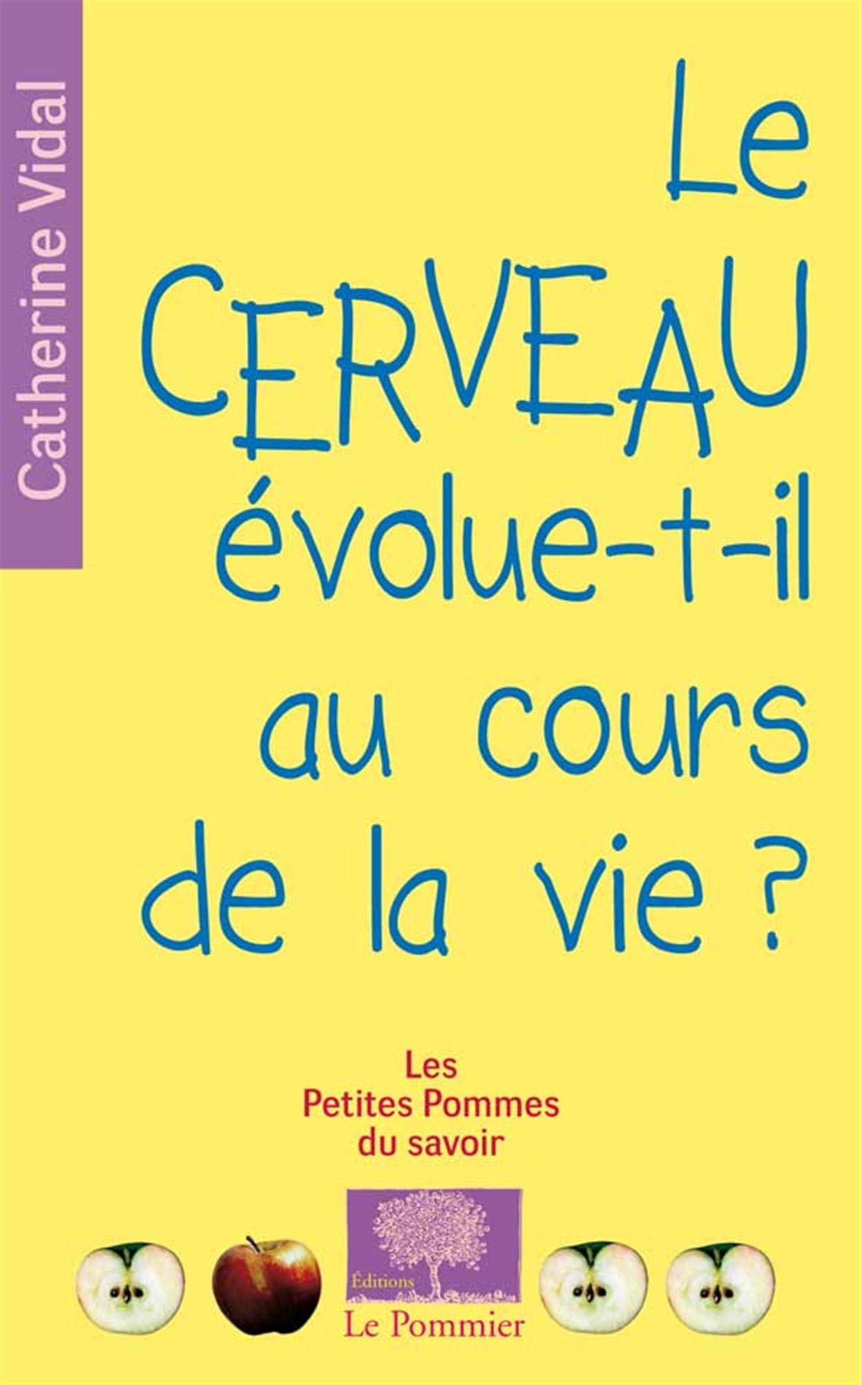 CERVEAU EVOLUE-T-IL AU COURS DE LA VIE ? 9782746504387