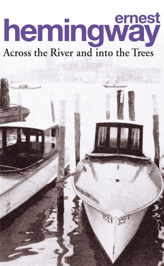 Across the River and into the Trees 9780099909606