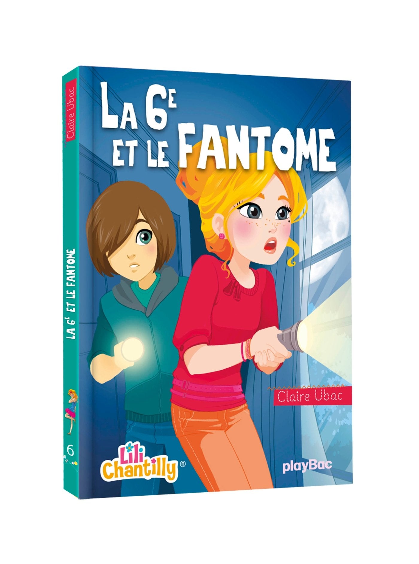 Lili Chantilly - La 6e et le fantôme - Tome 6 9782809651690
