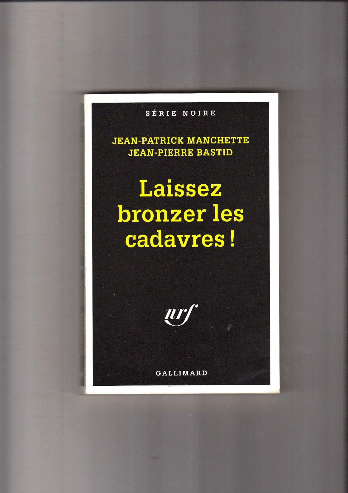 Laissez bronzer les cadavres 9782070497270