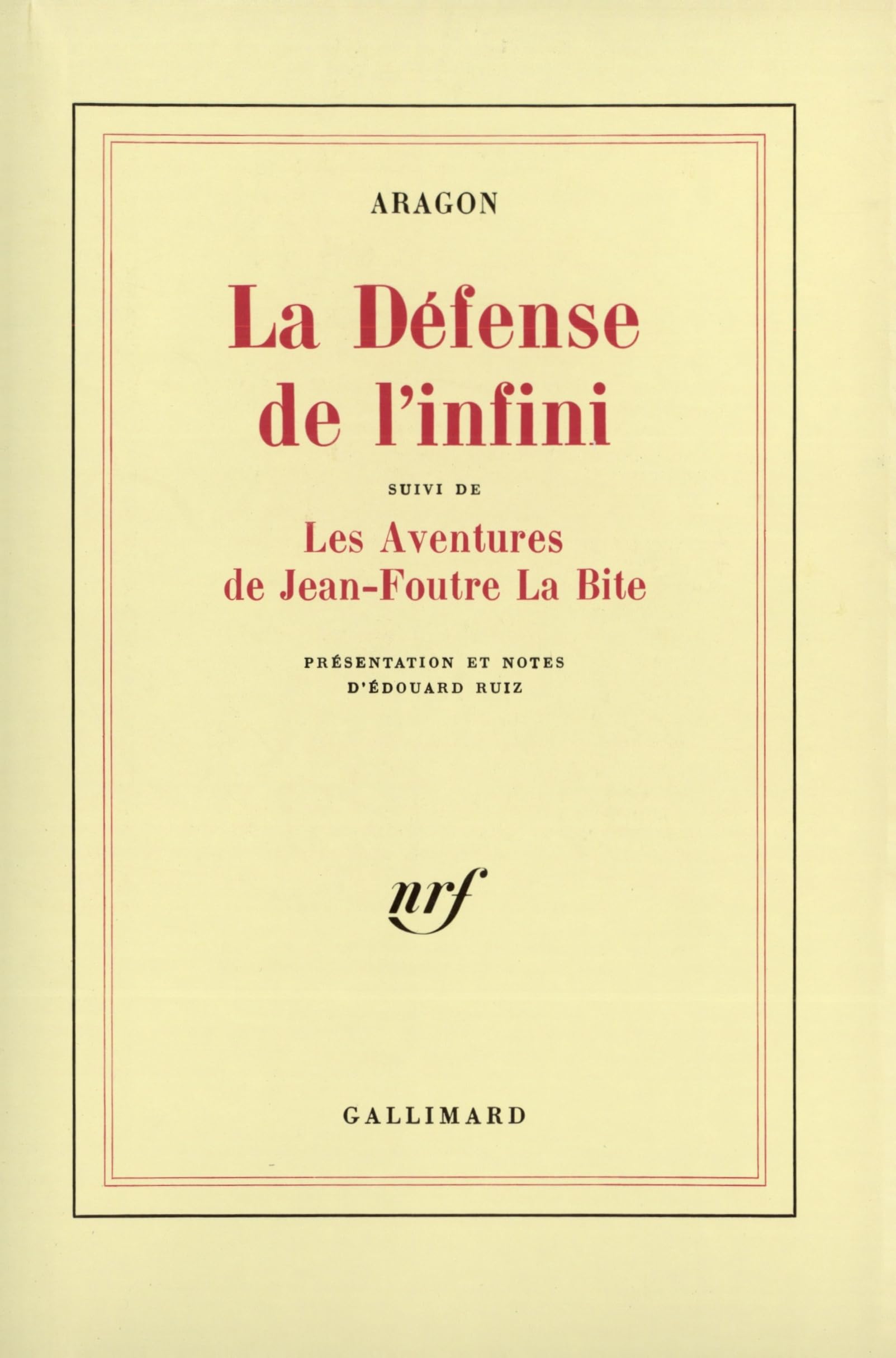 La Défense de l'infini (fragments), suivi de "Les Aventures de Jean-Foutre La Bite" 9782070707935