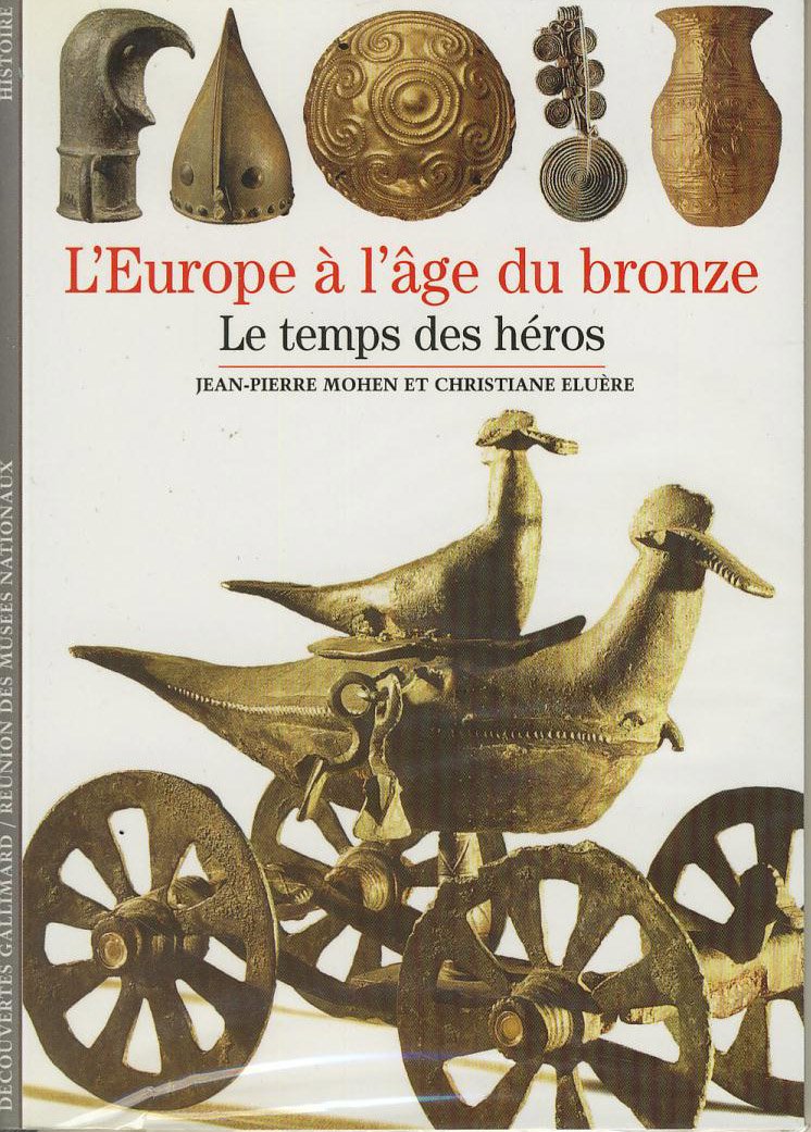 L'Europe à l'âge du bronze : Le temps des héros 9782070533336