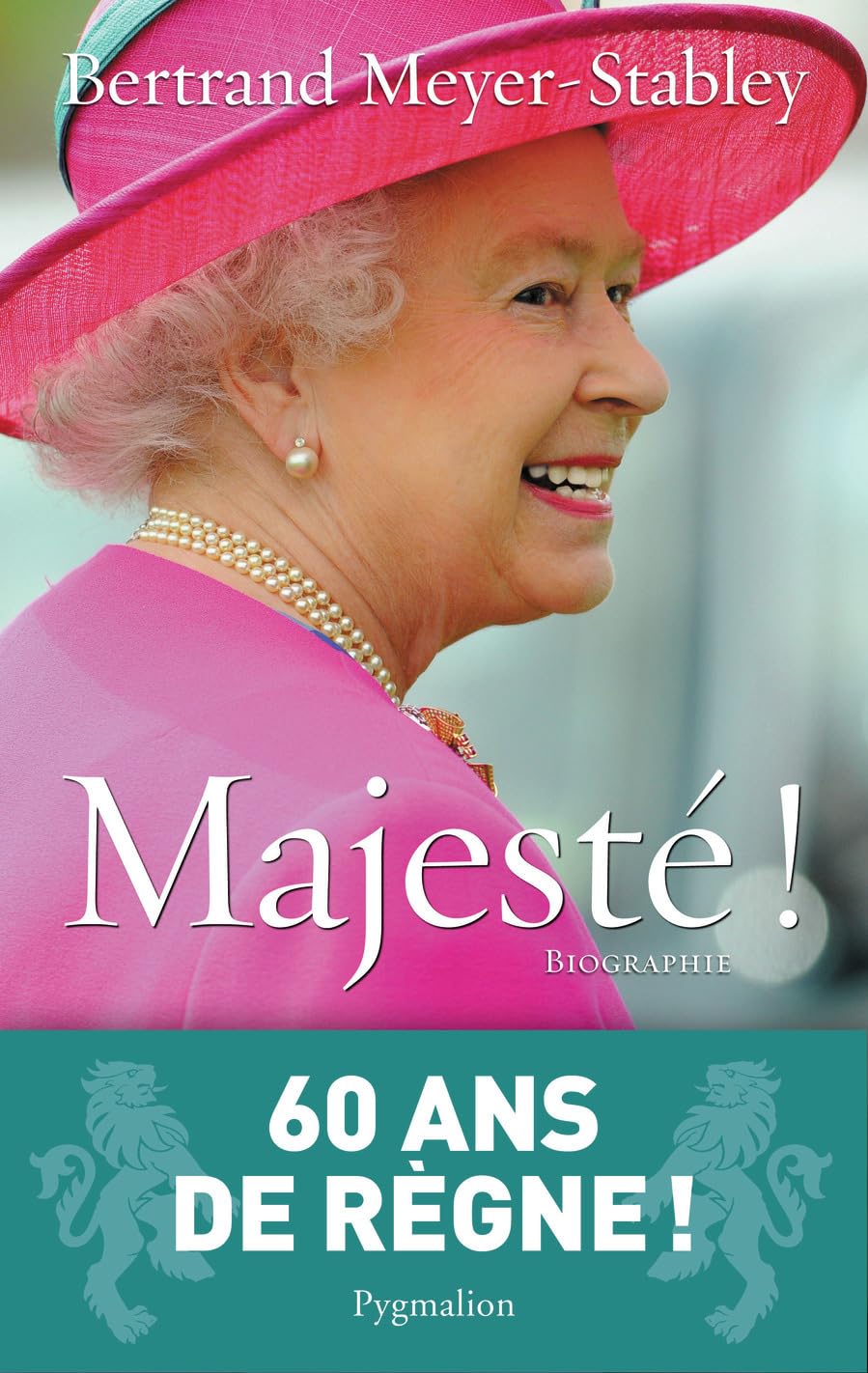 Majesté !: LE REGNE D'ELIZABETH II 9782756405827