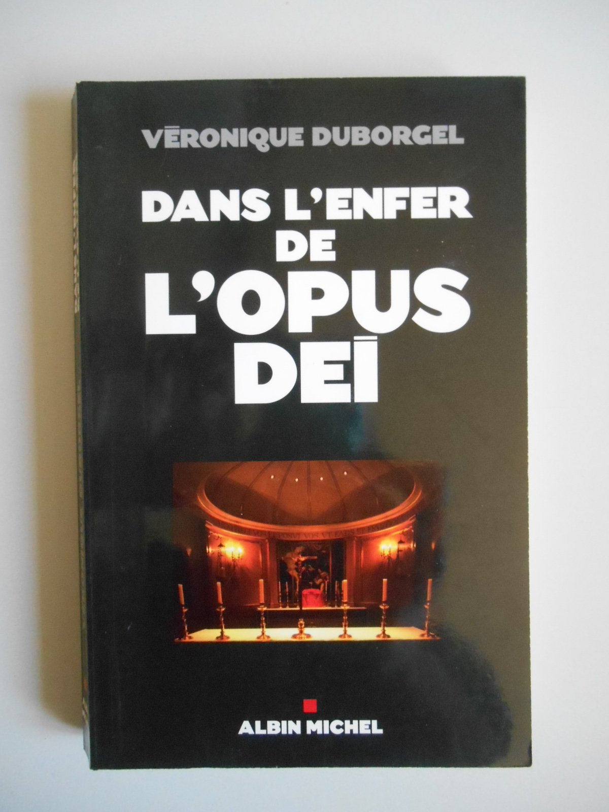 Dans l'enfer de l'opus dei 9782226180568
