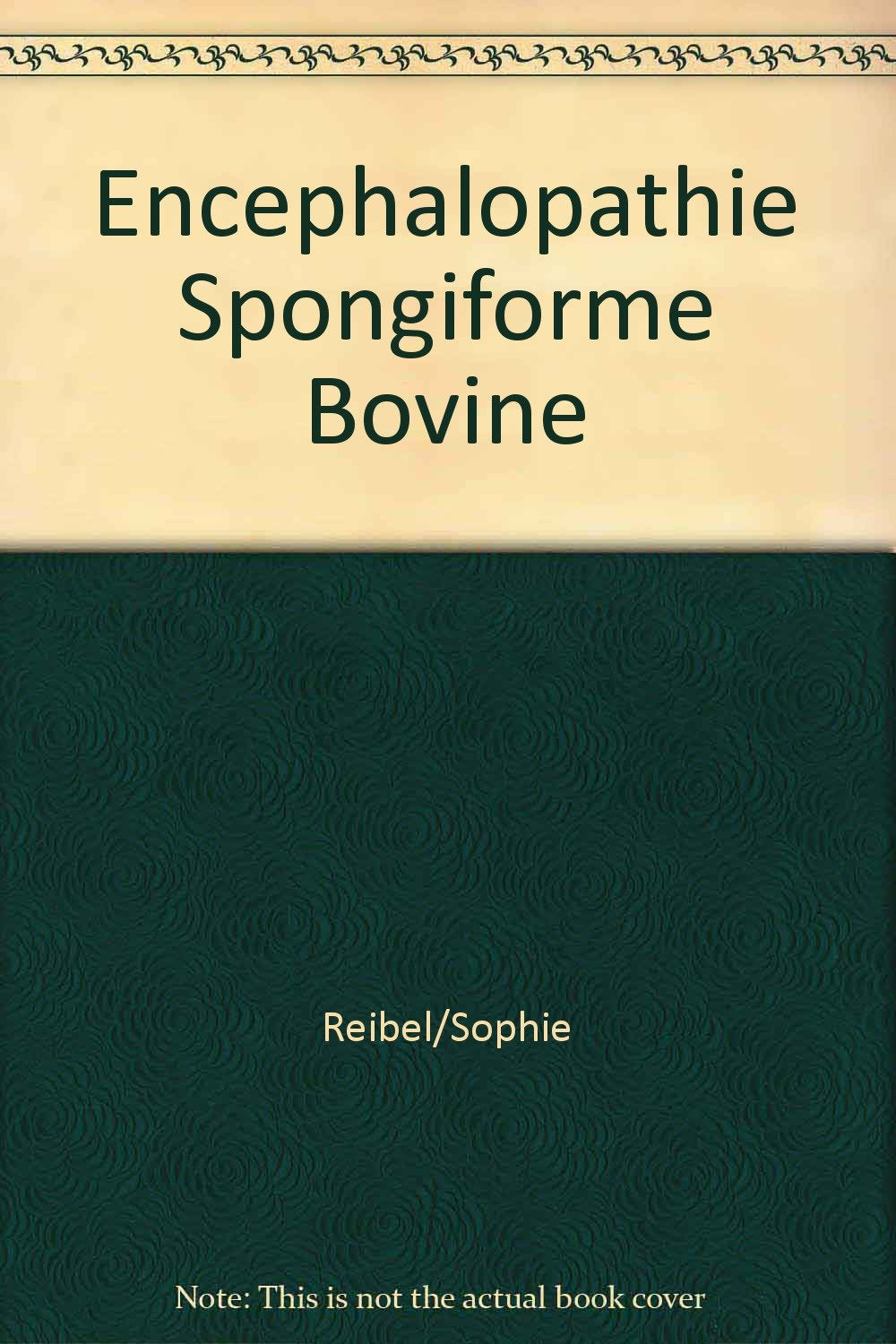 Encéphalopathie spongiforme bovine 9782840540199