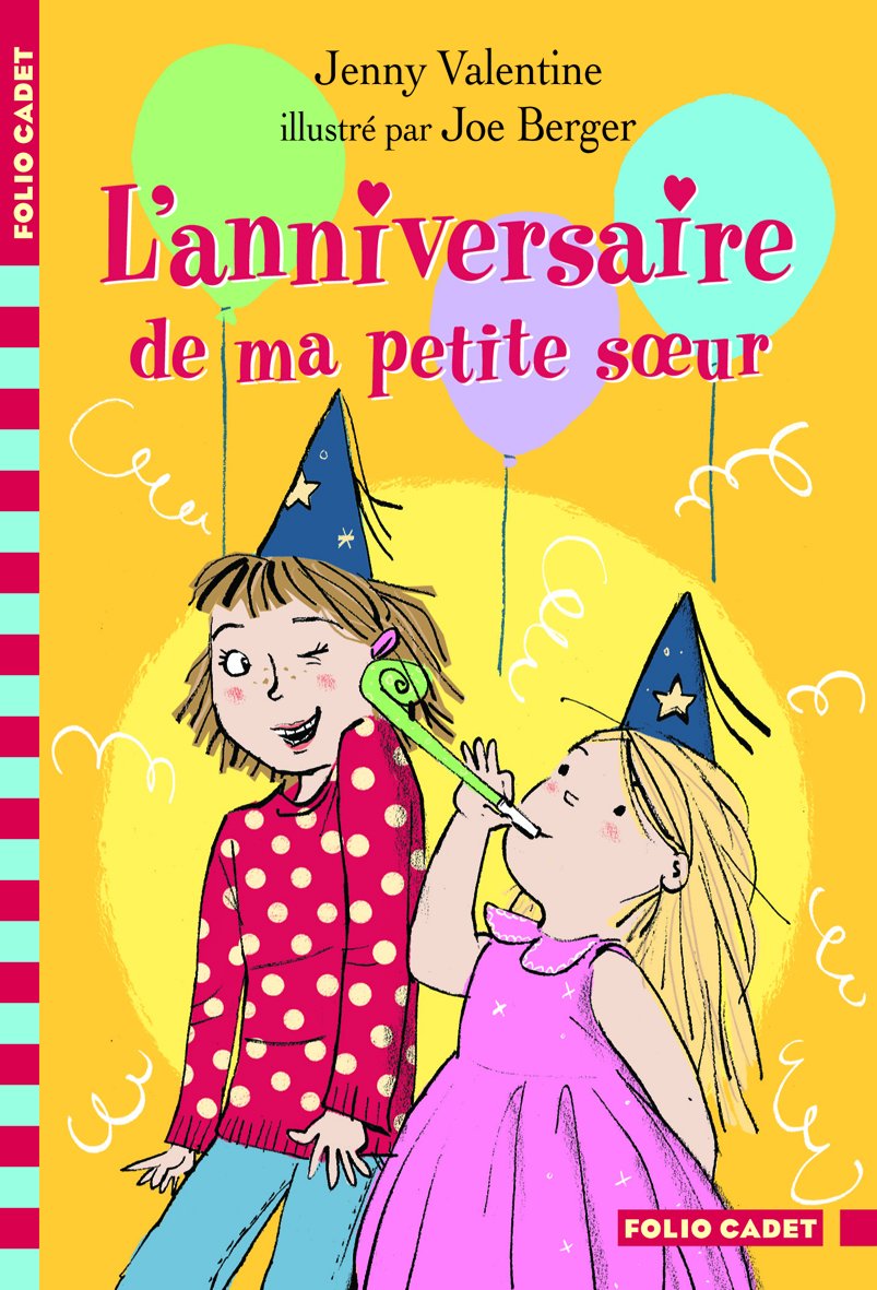 L'anniversaire de ma petite sœur - Folio Cadet - Dès 8 ans 9782070631278